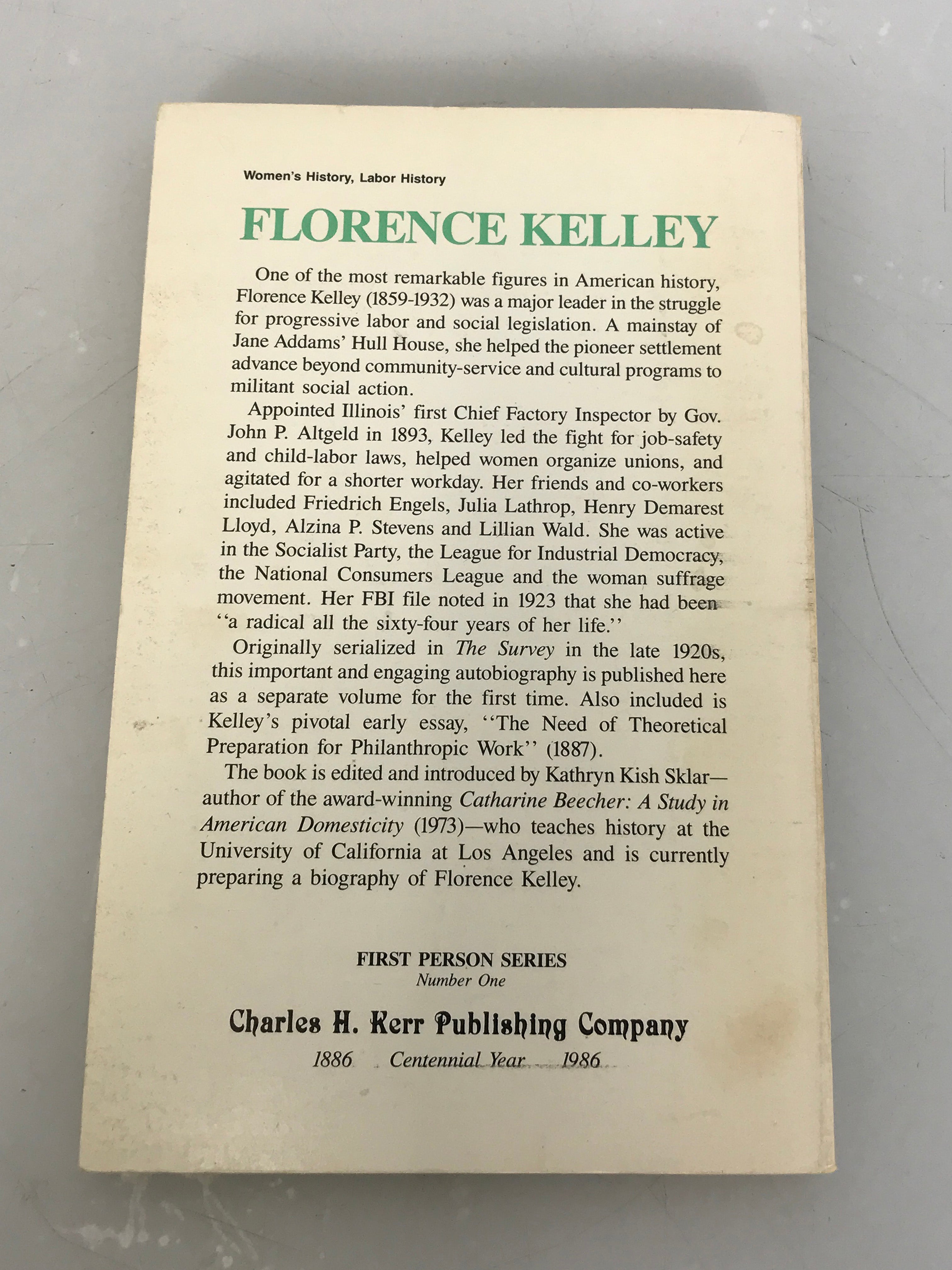 The Autobiography of Florence Kelley Edited by Kathryn Kish Sklar 1986 SC