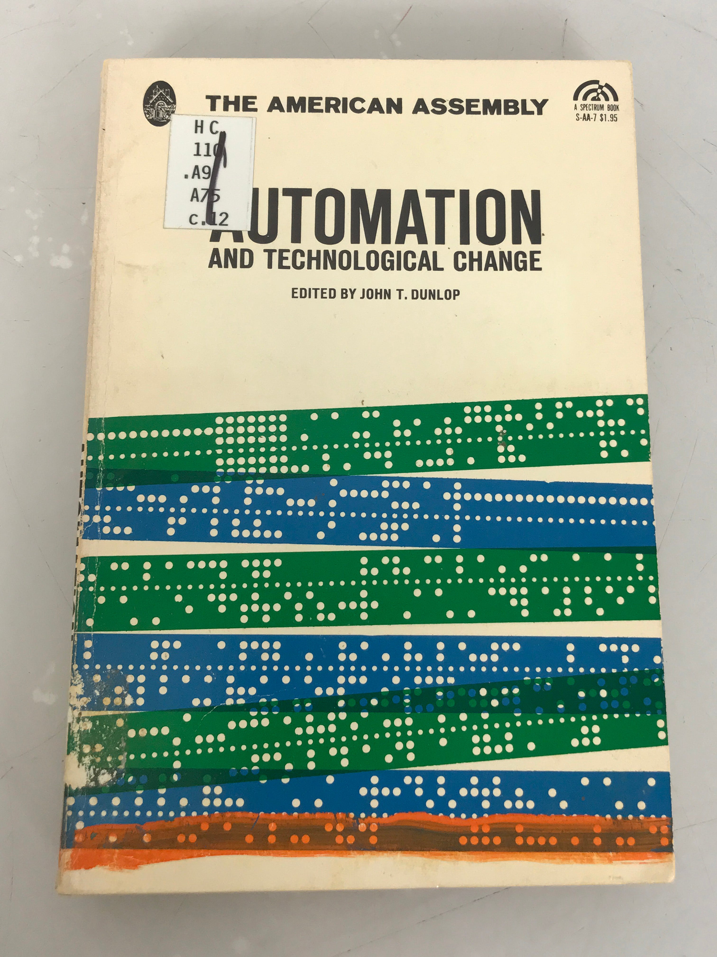 Automation and Technological Change John T. Dunlop The American Assembly 1962 SC