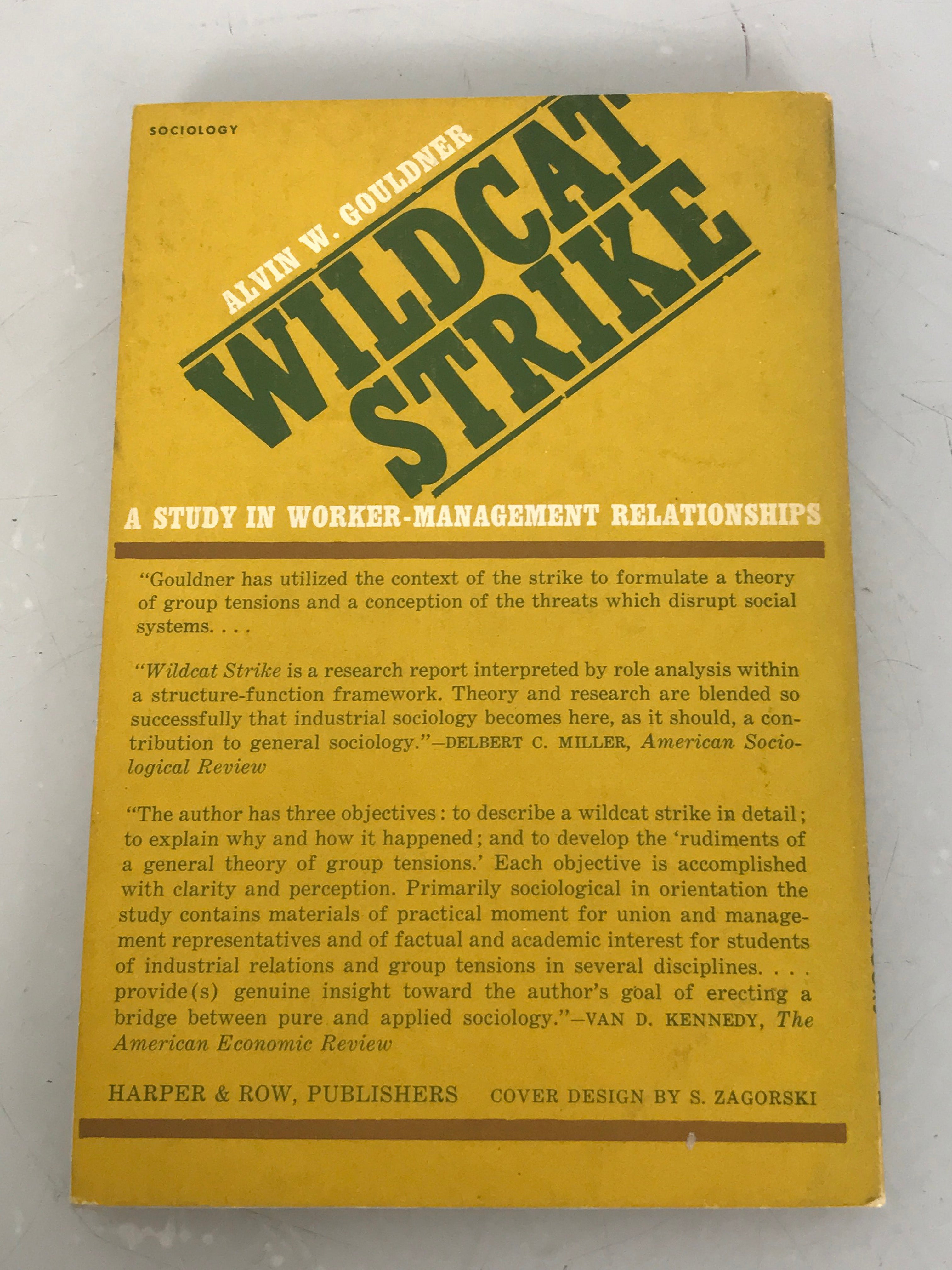 Wildcat Strike A Study in Worker-Management Relationships by Alvin W. Gouldner 1965 SC