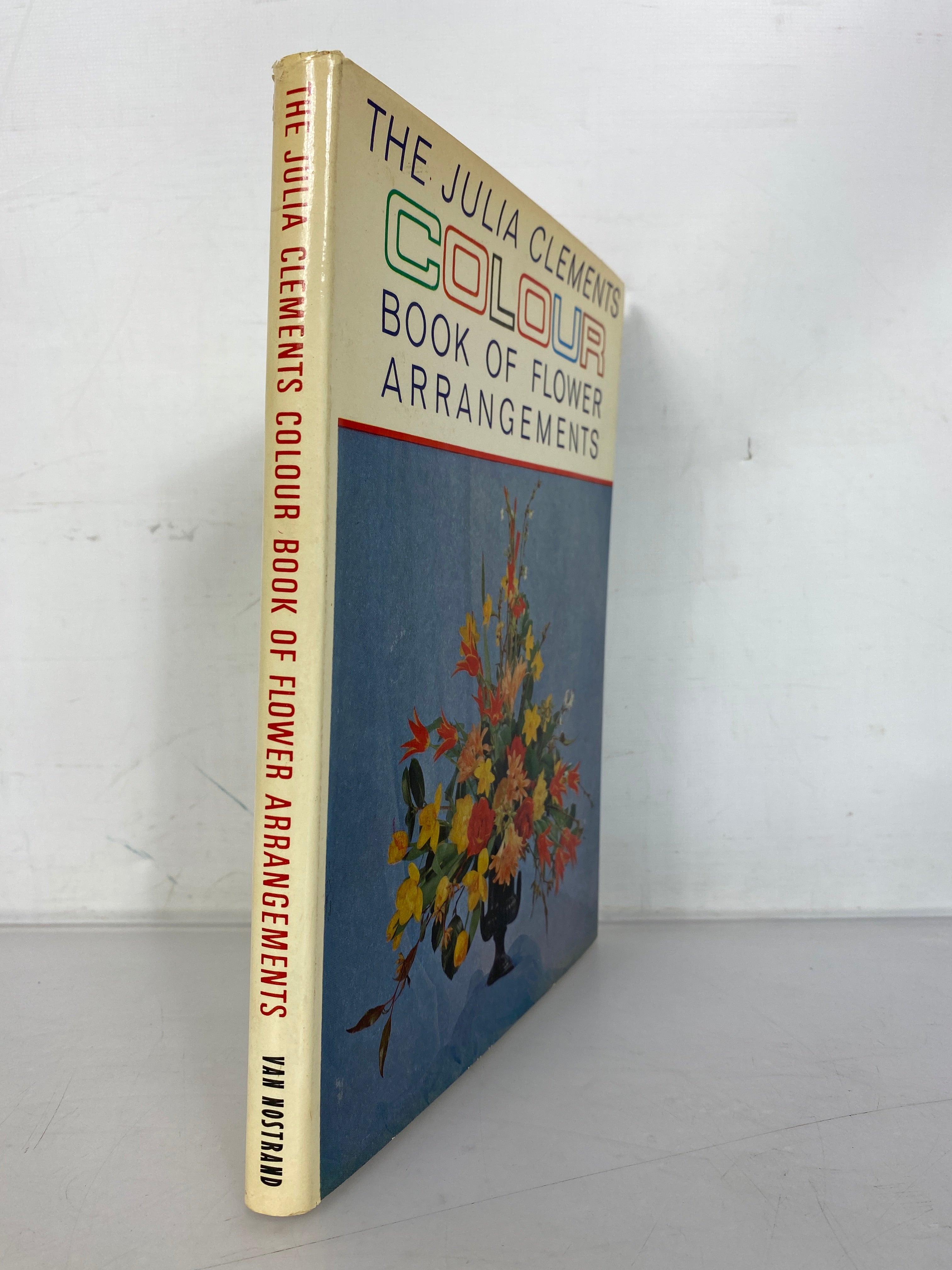 The Julia Clements Color Book of Flower Arrangements 1965 HC DJ First American