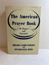 The American Prayer Book by Parsons/Jones 1955 Vintage HC DJ