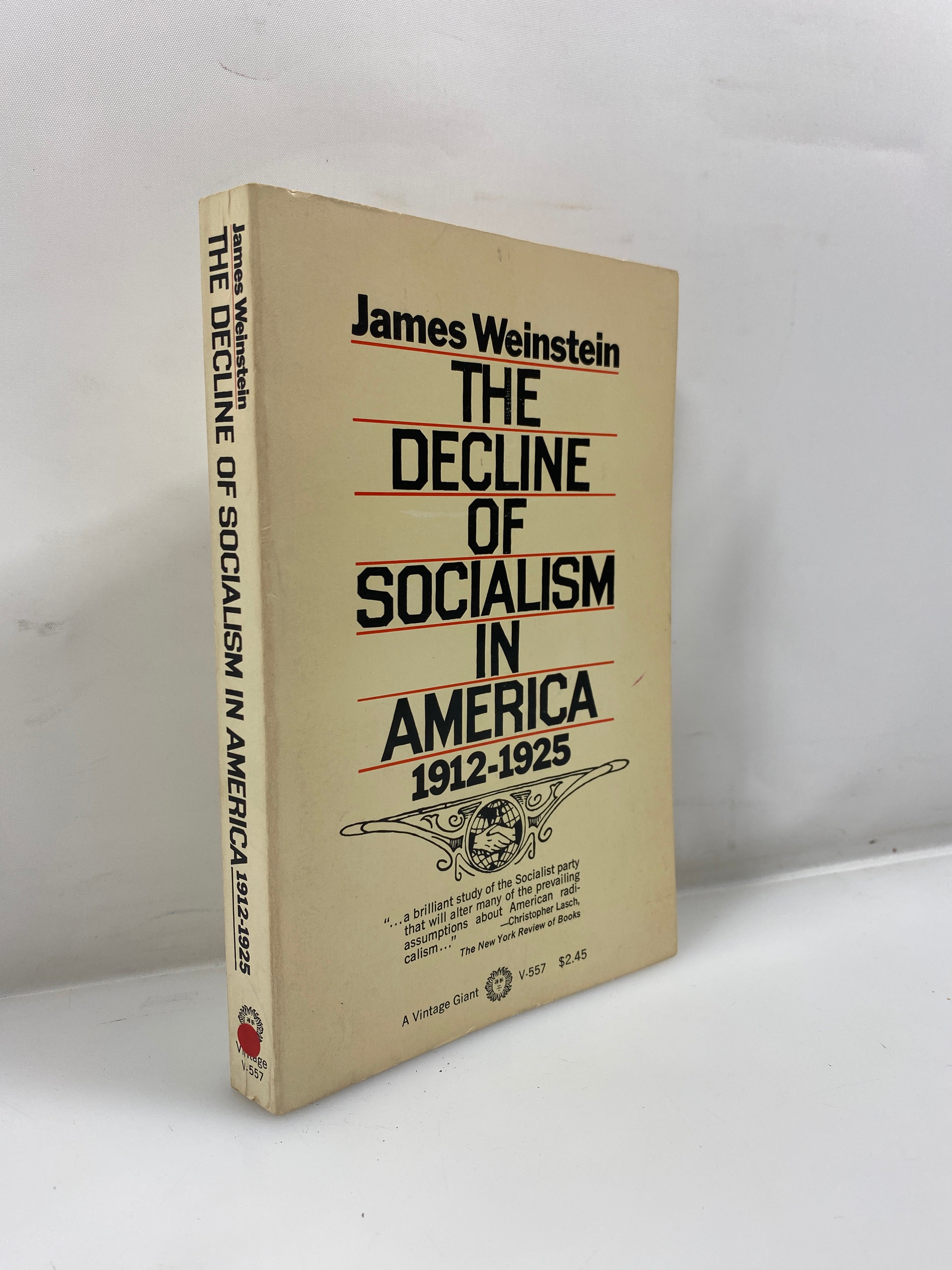 The Decline of Socialism in America 1912-25 Weinstein 1969 SC