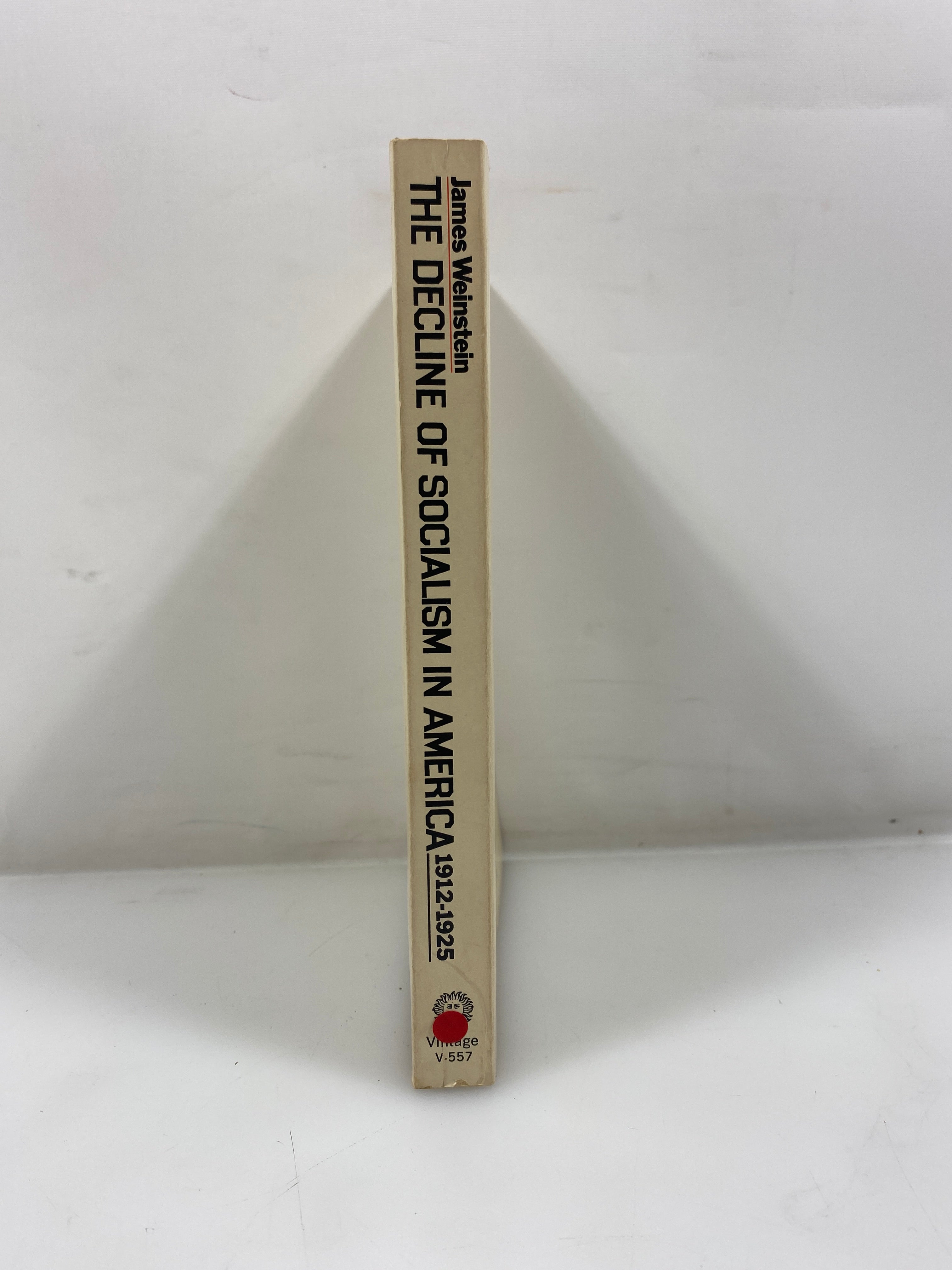 The Decline of Socialism in America 1912-25 Weinstein 1969 SC