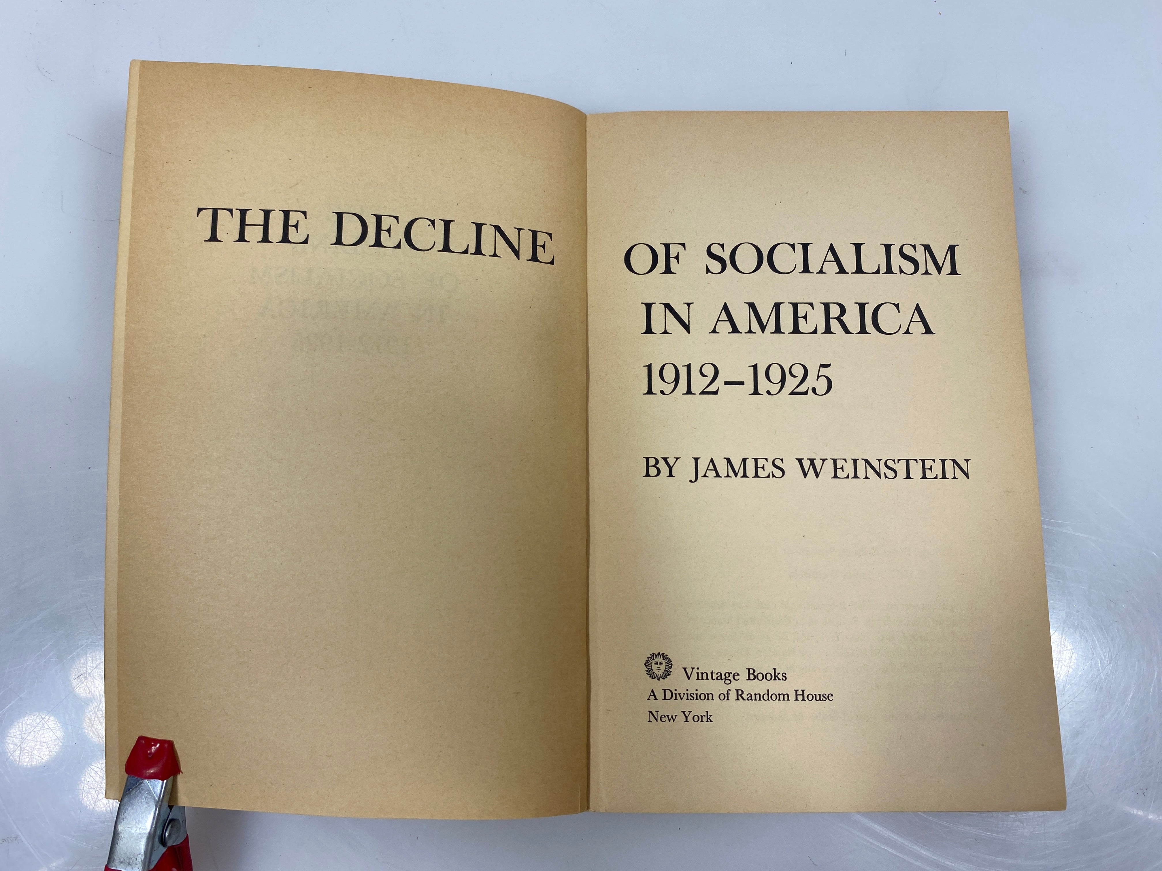 The Decline of Socialism in America 1912-25 Weinstein 1969 SC