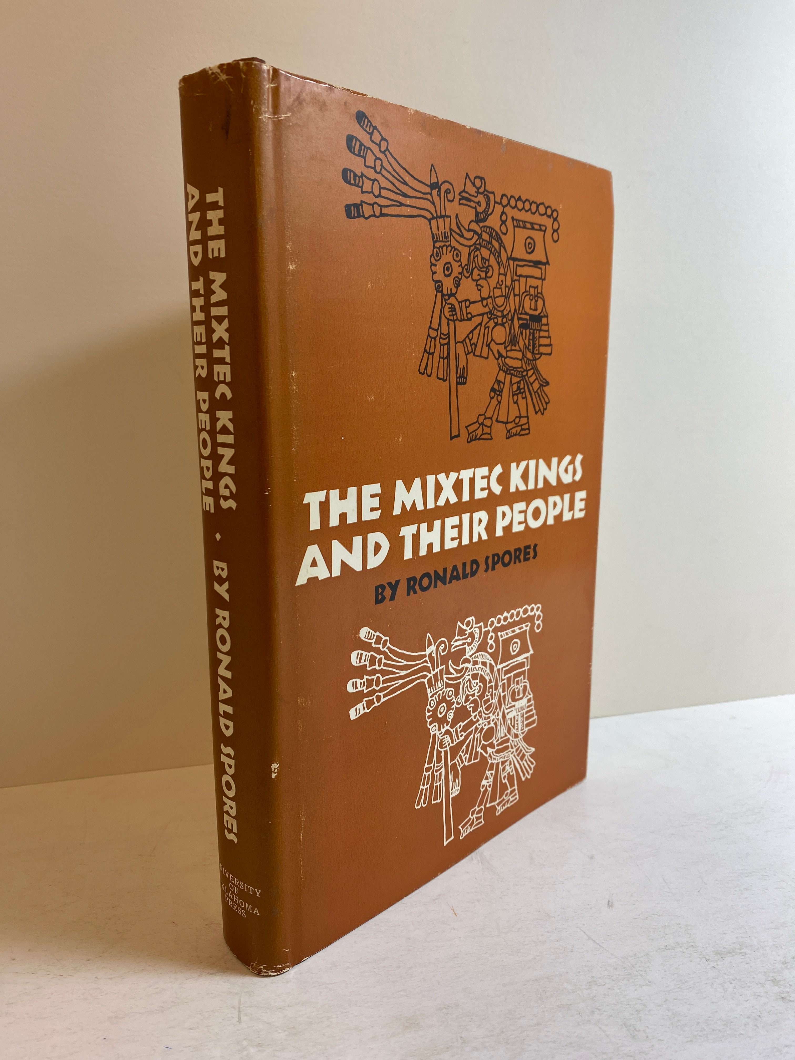 The Mixtec Kings and Their People by Ronald Spores 1967 1st Edition HC DJ