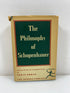 The Philosophy of Schopenhauer The Modern Library 1956 HCDJ