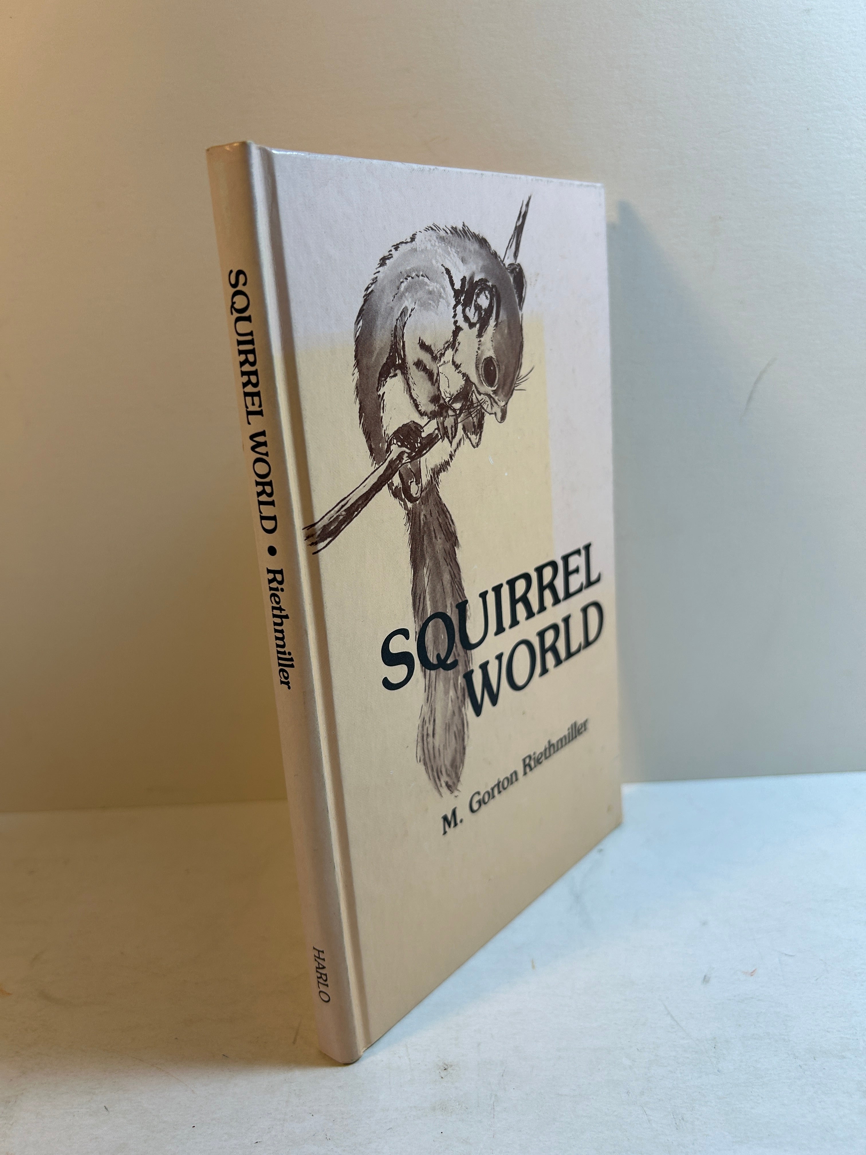 Squirrel World by M. Gorton Riethmiller *signed by illustrator* Harlo 1986 HC