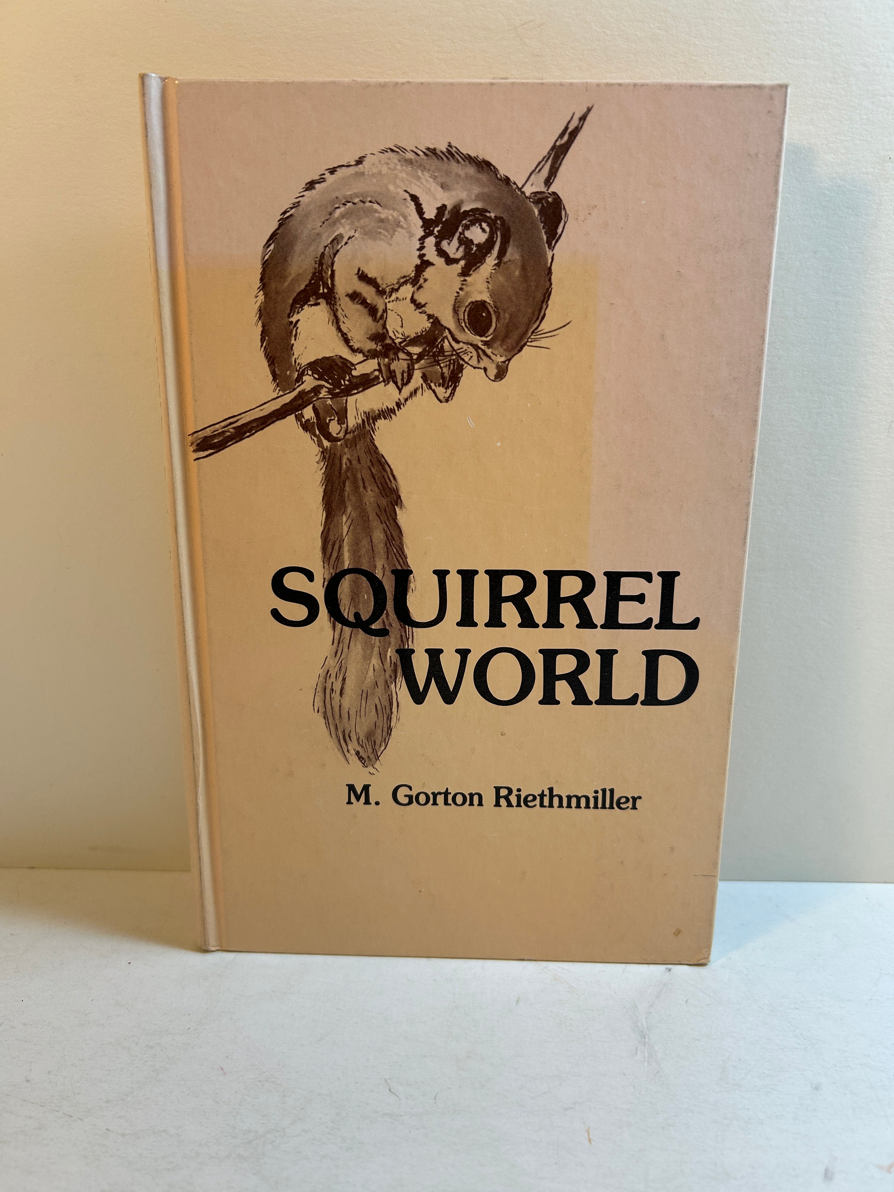 Squirrel World by M. Gorton Riethmiller *signed by illustrator* Harlo 1986 HC