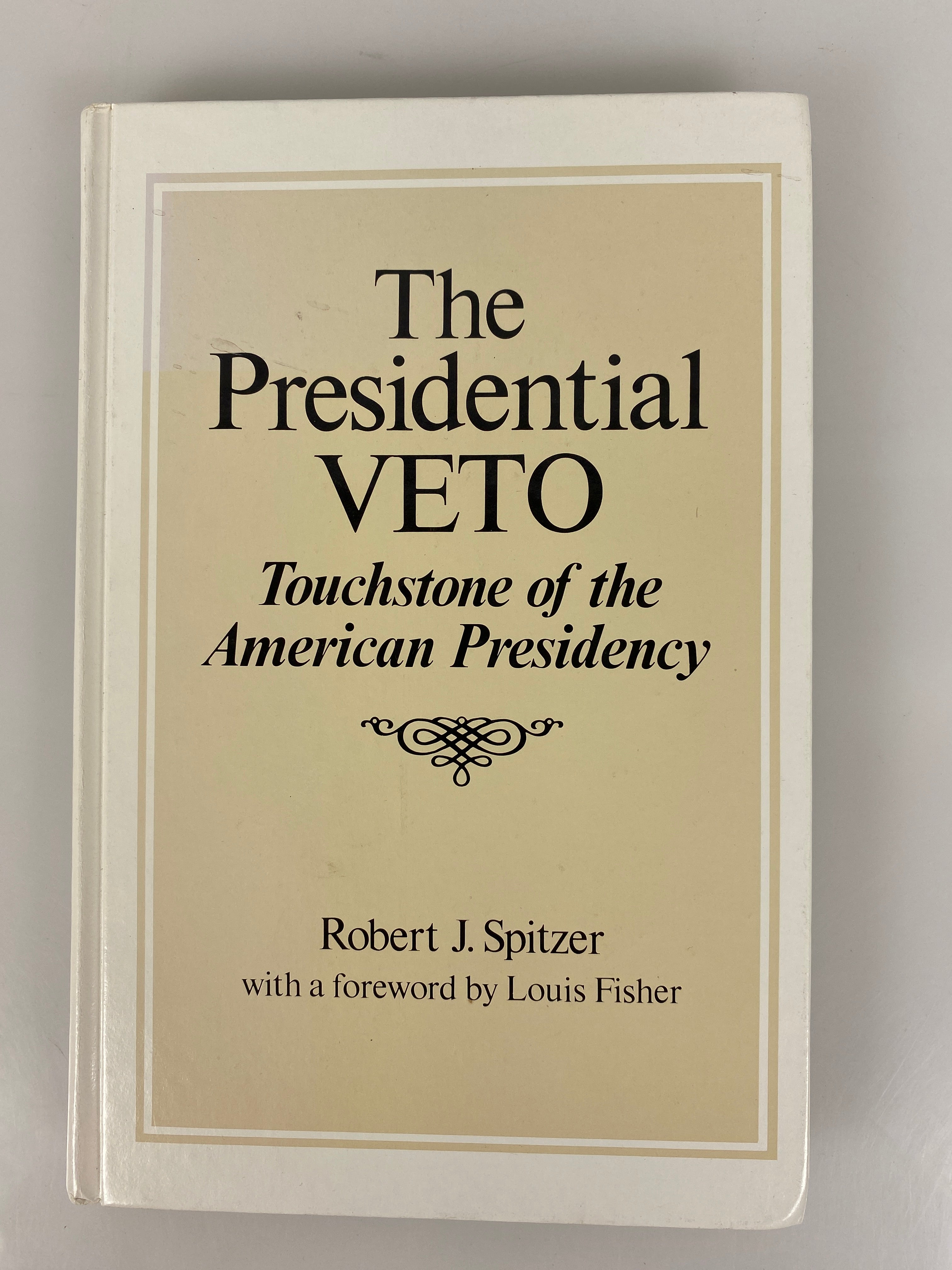 The Presidential Veto Robert Spitzer 1988 *signed*