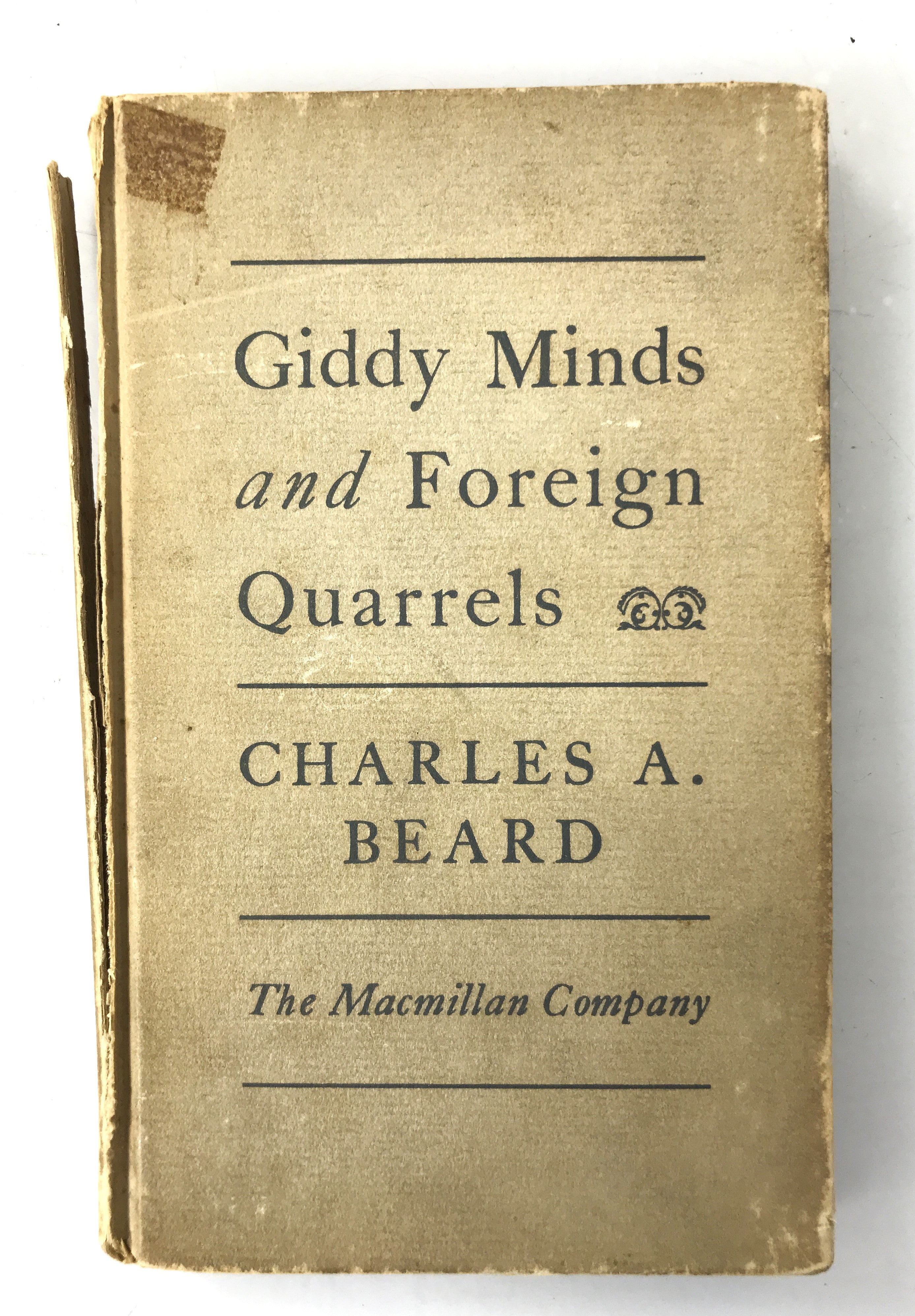 Giddy Minds and Foreign Quarrels by Charles A. Beard 1939 HC