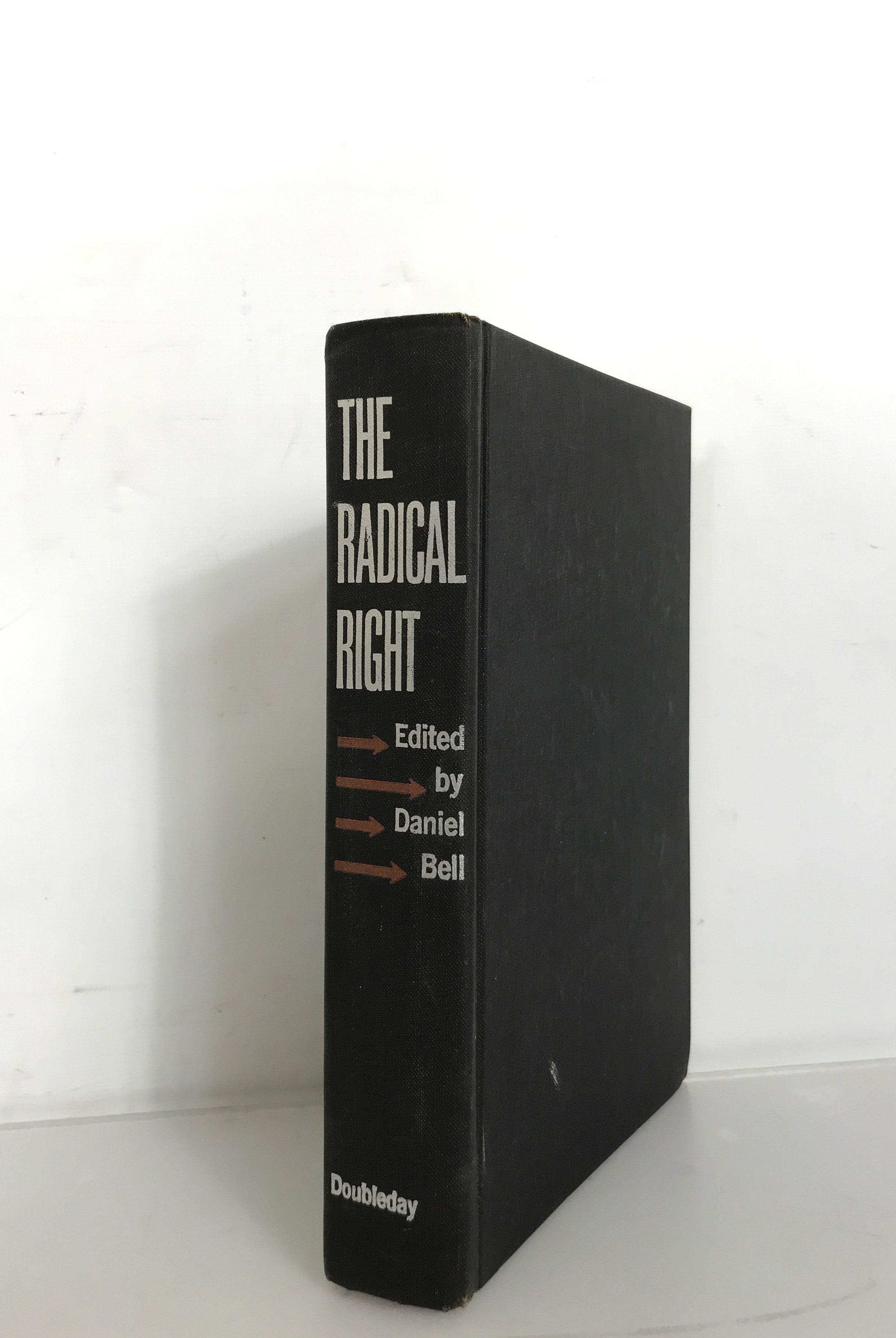 The Radical Right by Daniel Bell First Doubleday Edition 1963 HC