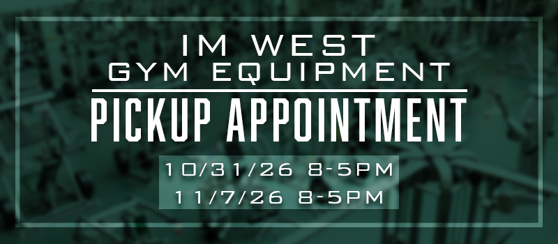 IM West Gym Equipment Pick Up Appointment