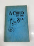 A Child of the Sea Life Among the Mormons Beaver Island, MI 1905