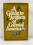 A Guide to Artifacts of Colonial America by Hume 1974 HCDJ