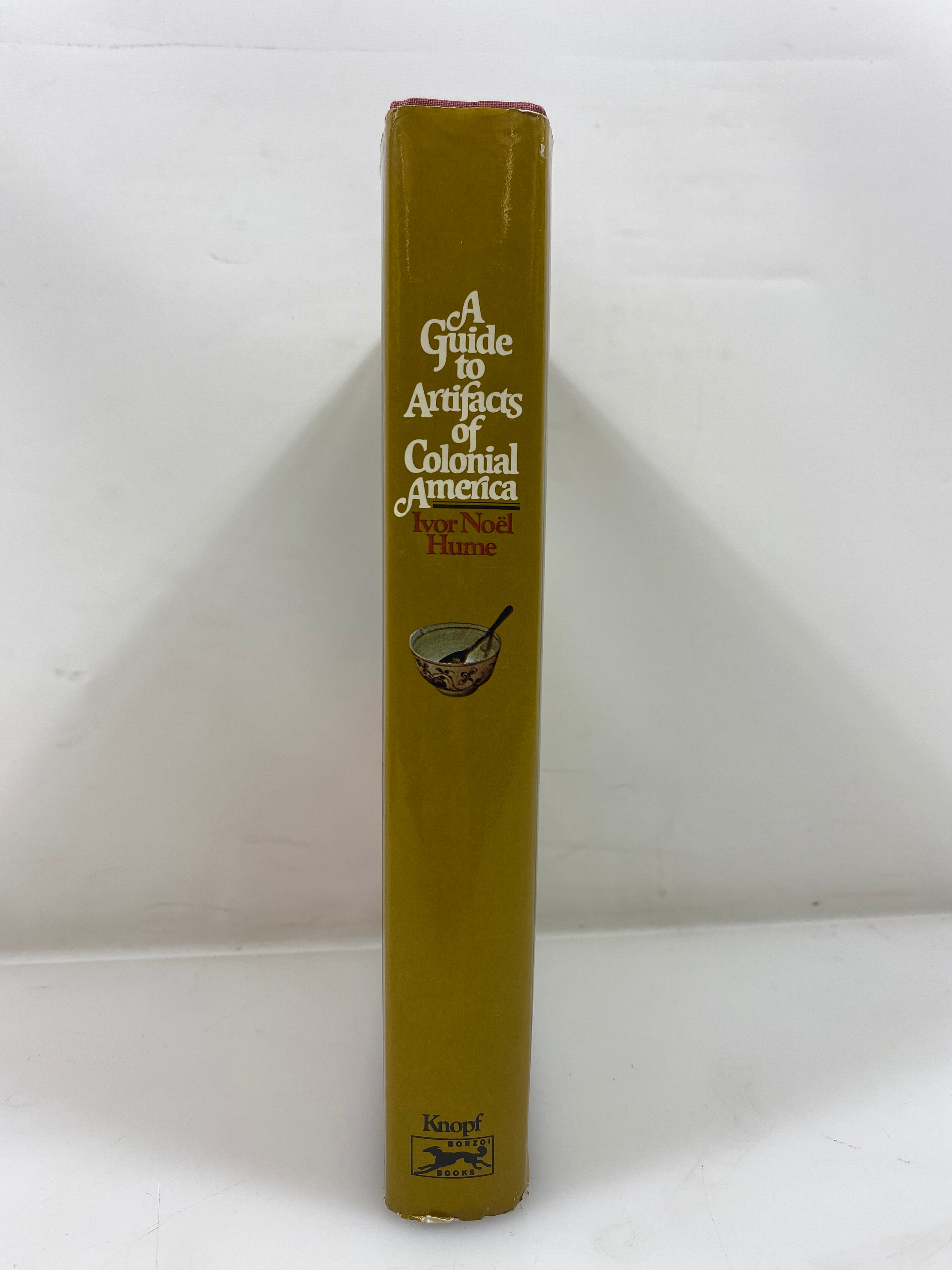 A Guide to Artifacts of Colonial America by Hume 1974 HCDJ
