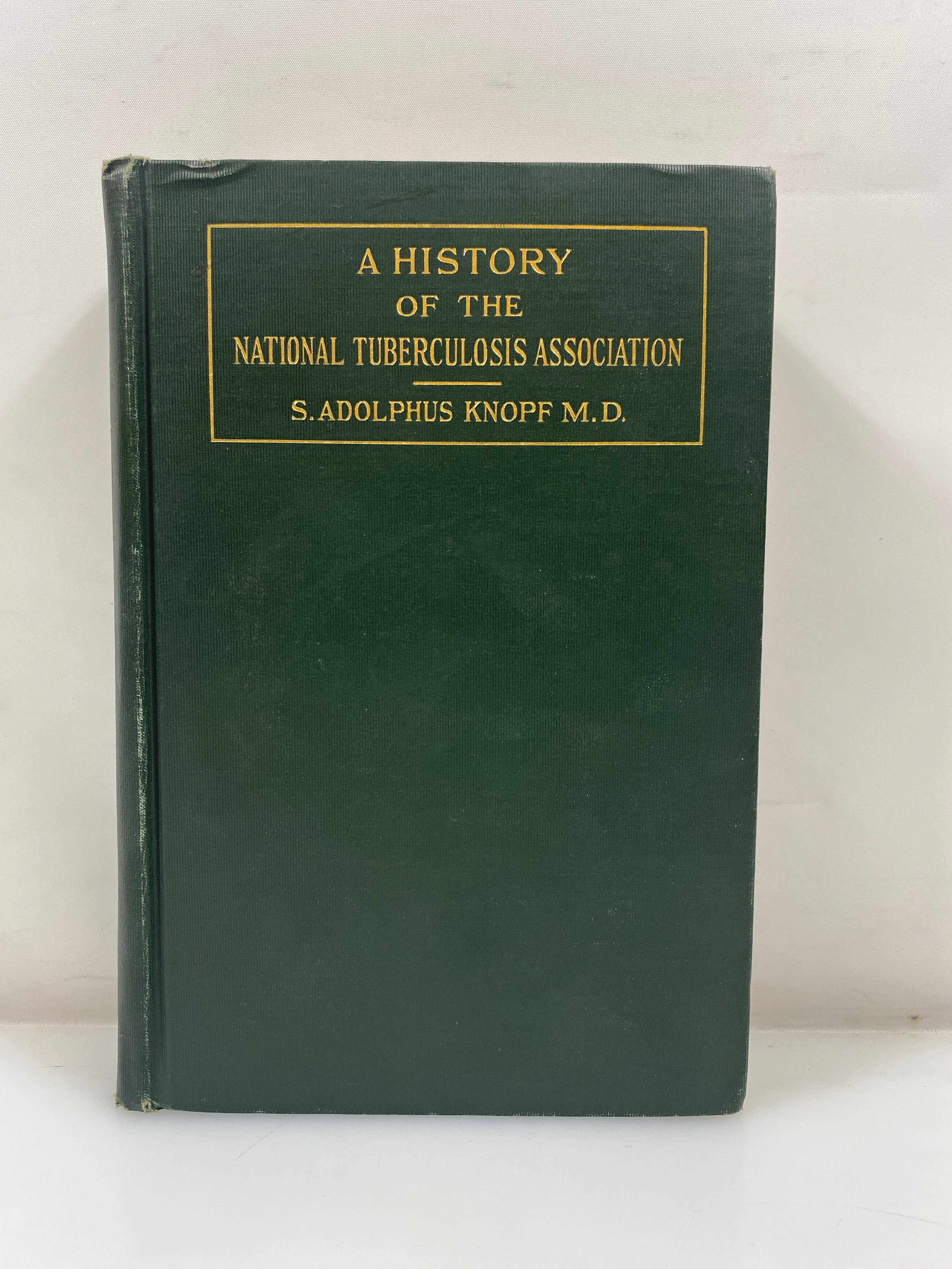 A History of the National Tuberculosis Association by Knopf 1922 HC