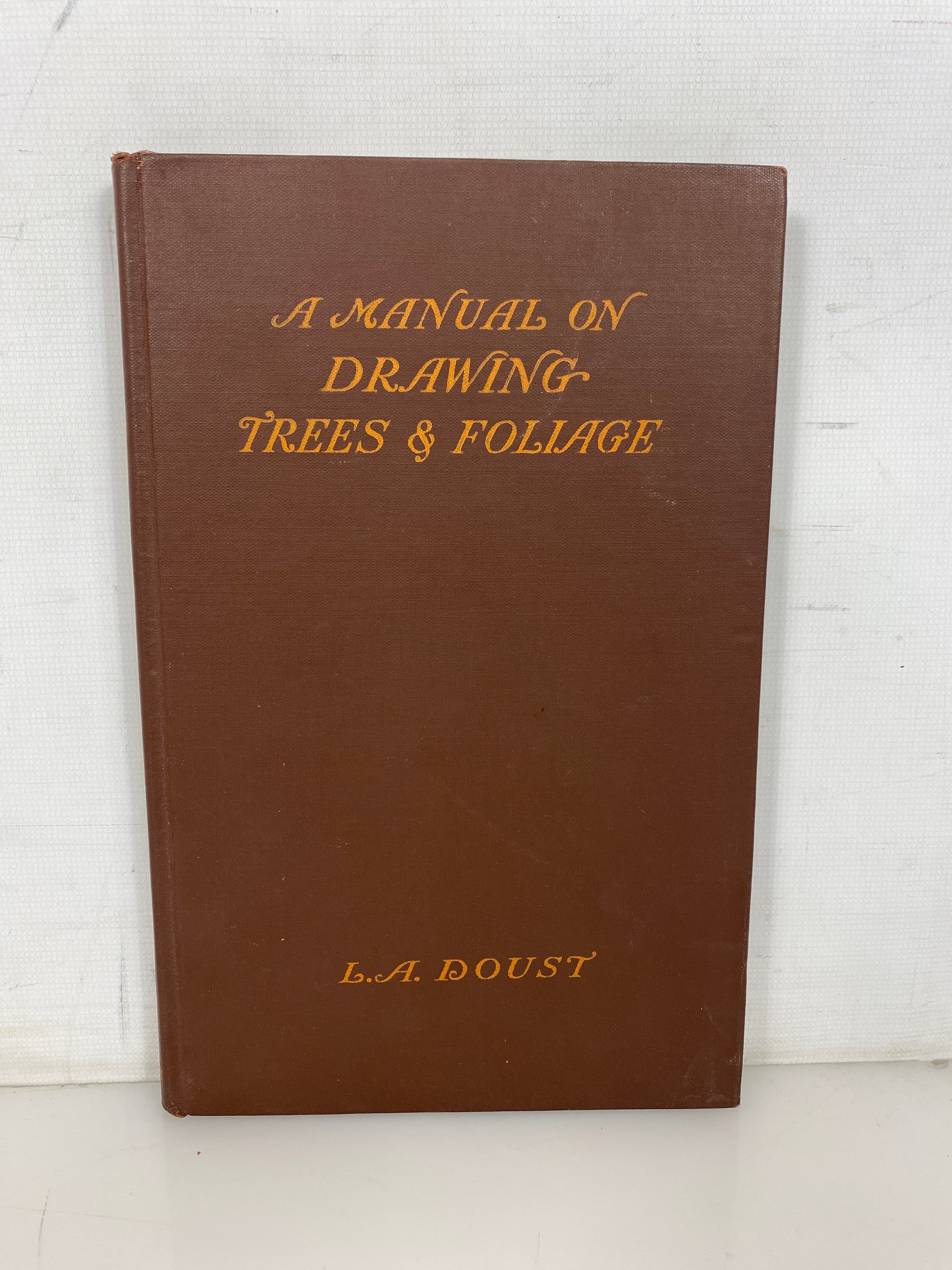 A Manual on Drawing Trees & Foliage by Doust 1942 2nd Impression HC