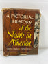 A Pictorial History of the Negro in America Hughes/Meltzer 1956 HCDJ