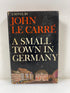 A Small Town in Germany by Le Carre 1968 HCDJ