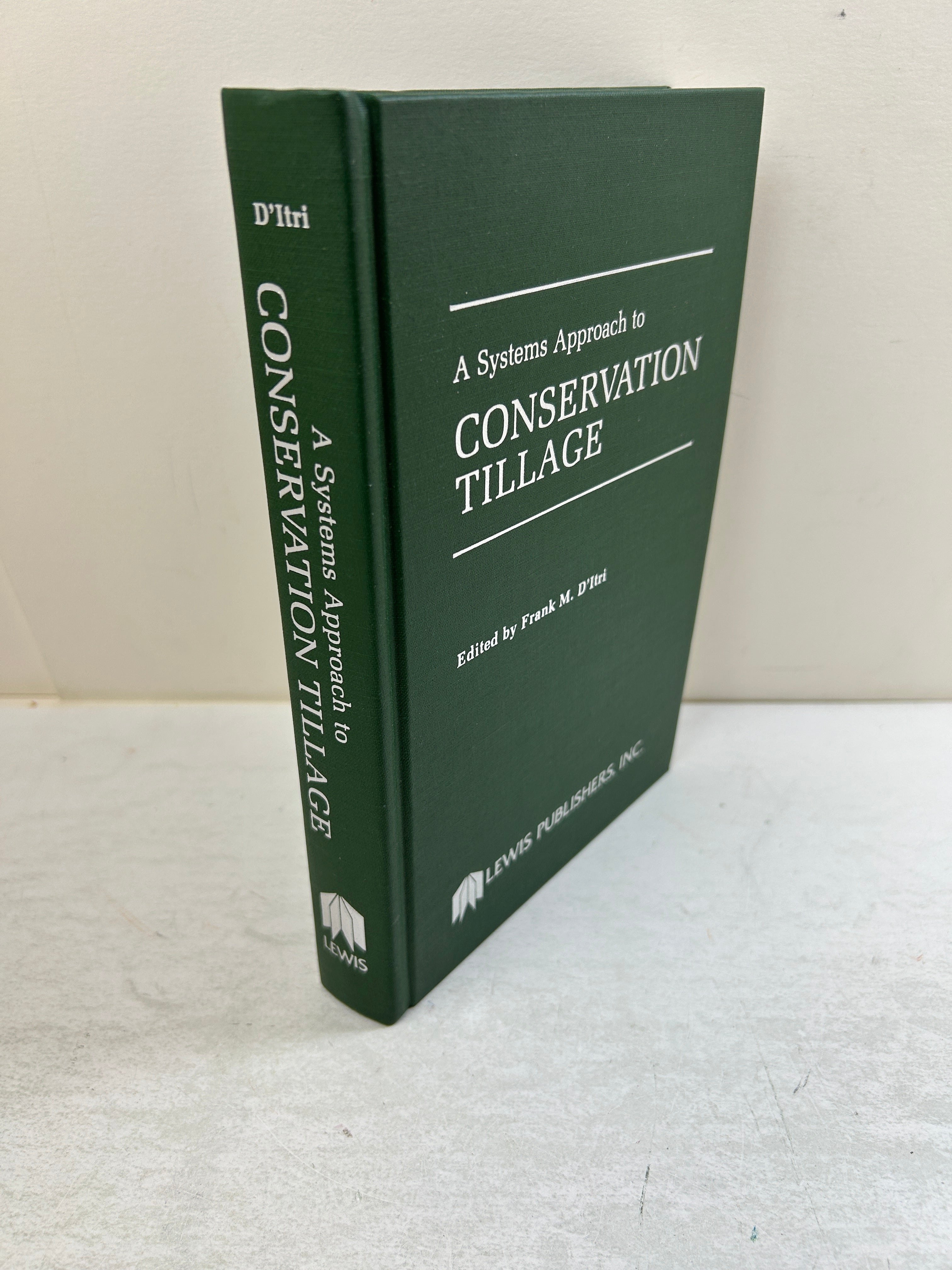 A System Approach to Conservation Tillage edited by Frank M D'Itri 1985 HC
