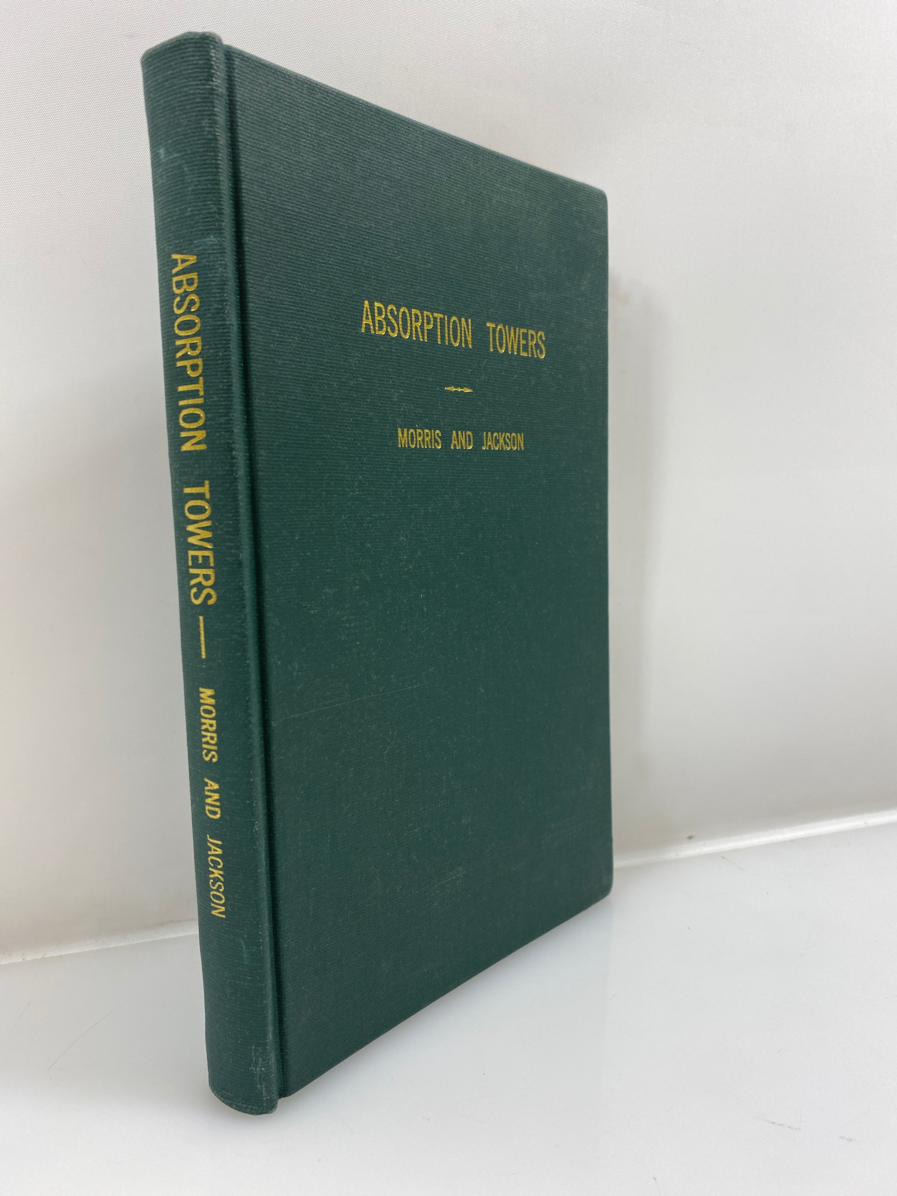 Absorption Towers by Morris/Jackson 1st Ed. 1953 HC