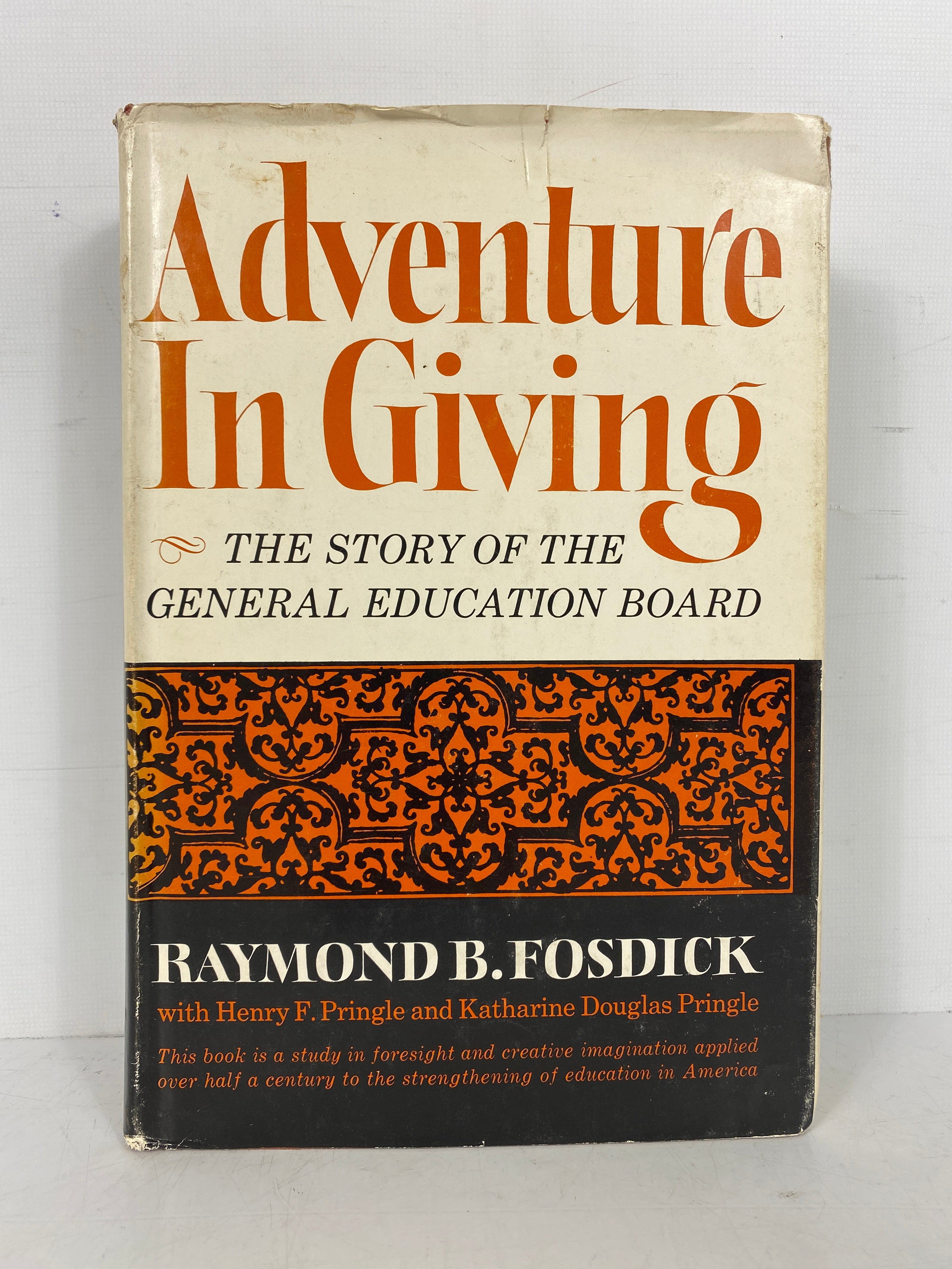 Adventure in Giving by Fosdick Story of the General Education Board 1st ED HCDJ