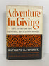 Adventure in Giving by Fosdick Story of the General Education Board 1st ED HCDJ