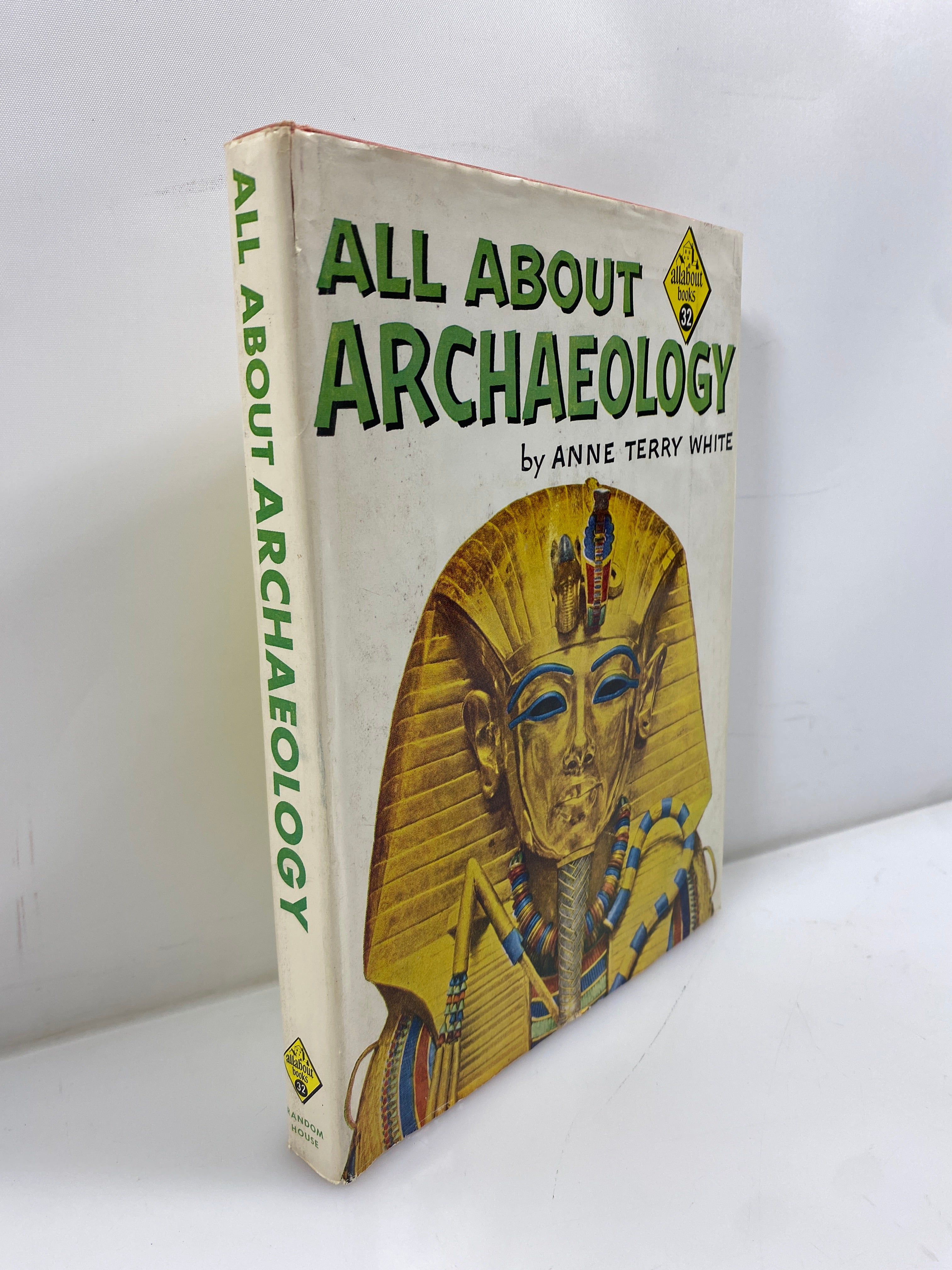 All About Archaeology Anne Terry White Random House 1959 HCDJ