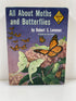 All About Moths and Butterflies Robert Lemmon Random House 1956 HCDJ