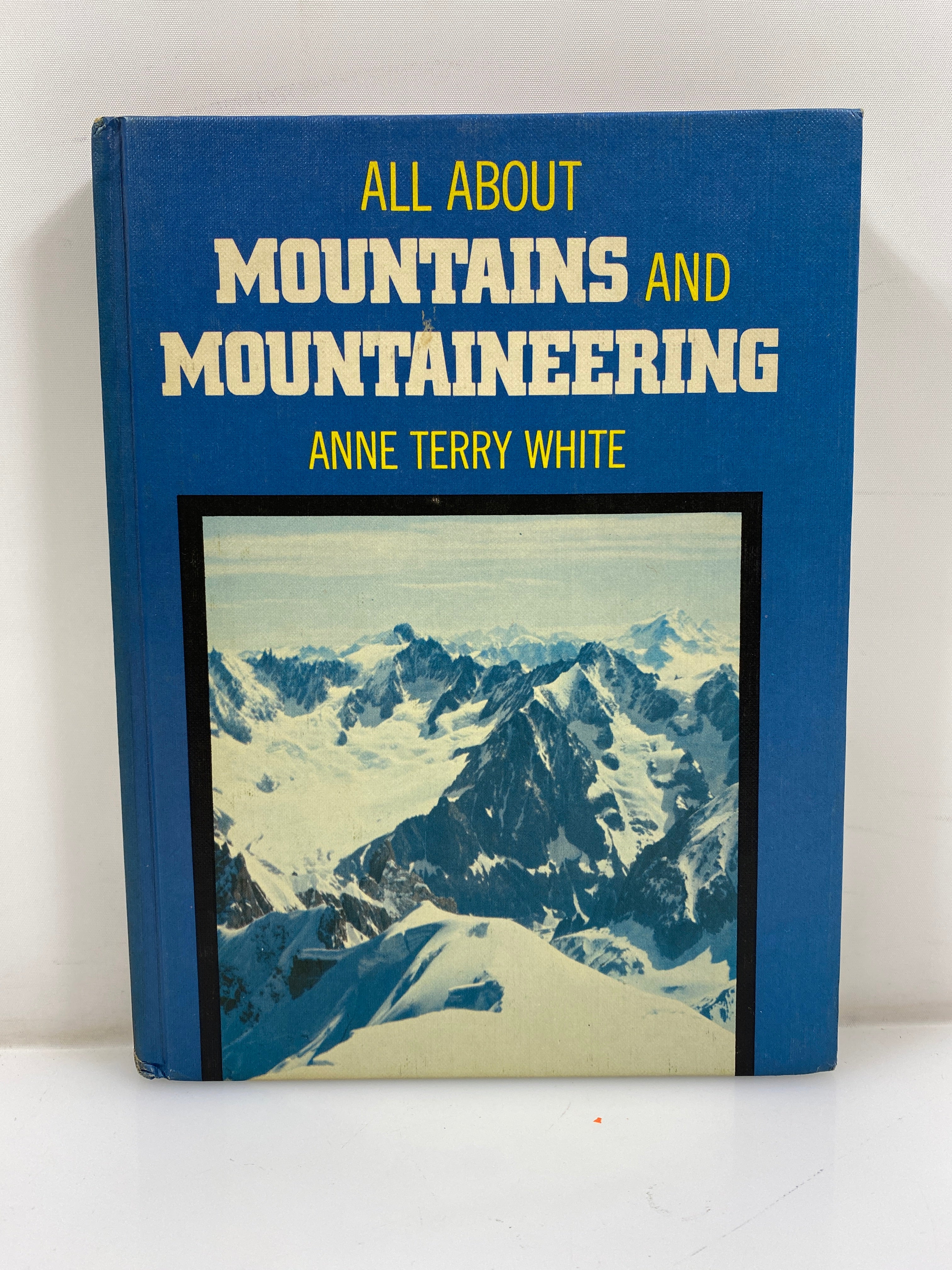 All About Mountains and Mountaineering Anne Terry White Random House 1962 HC