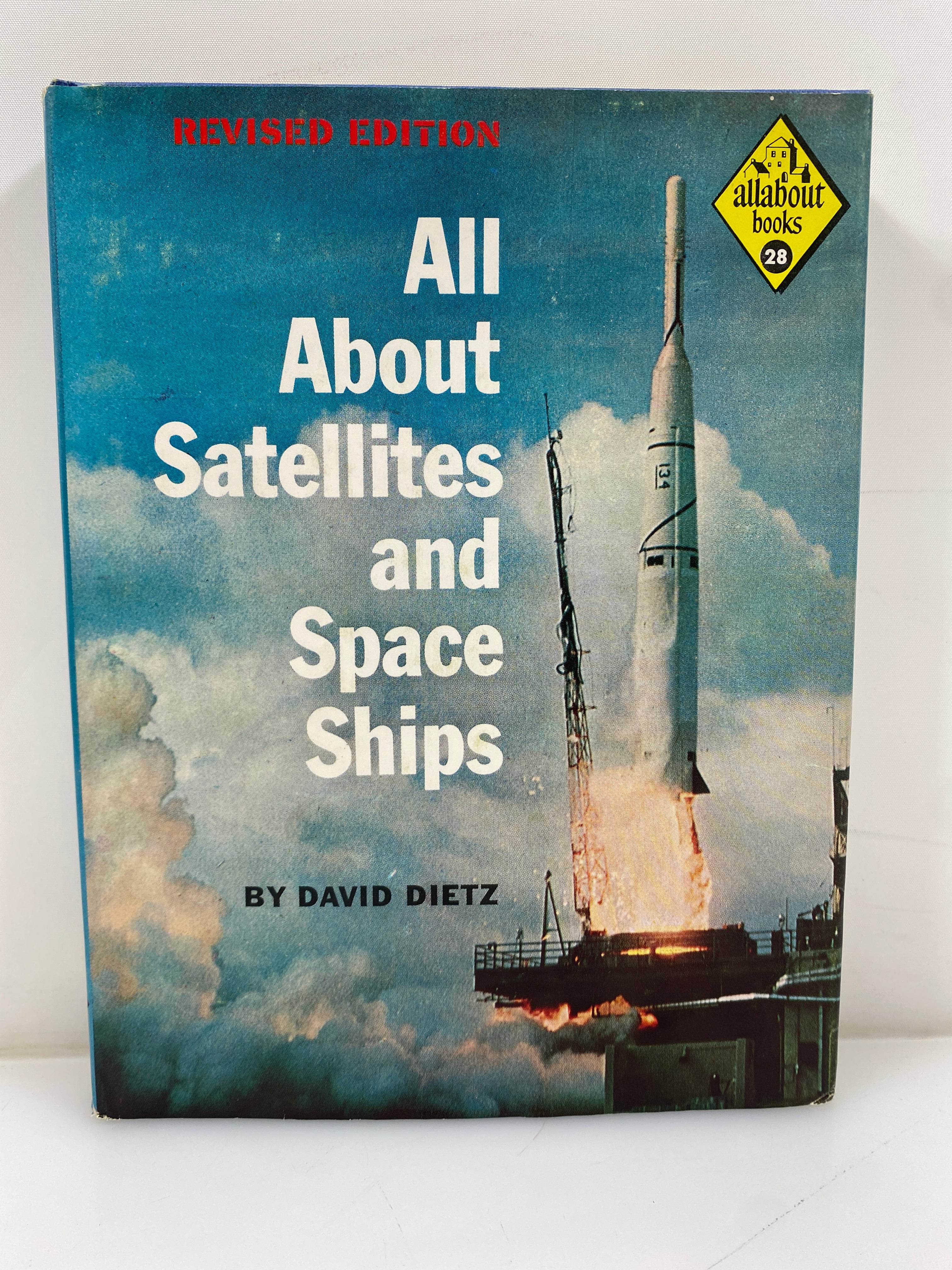 All About Satellites & Space Ships David Dietz Random House 1962 HCDJ