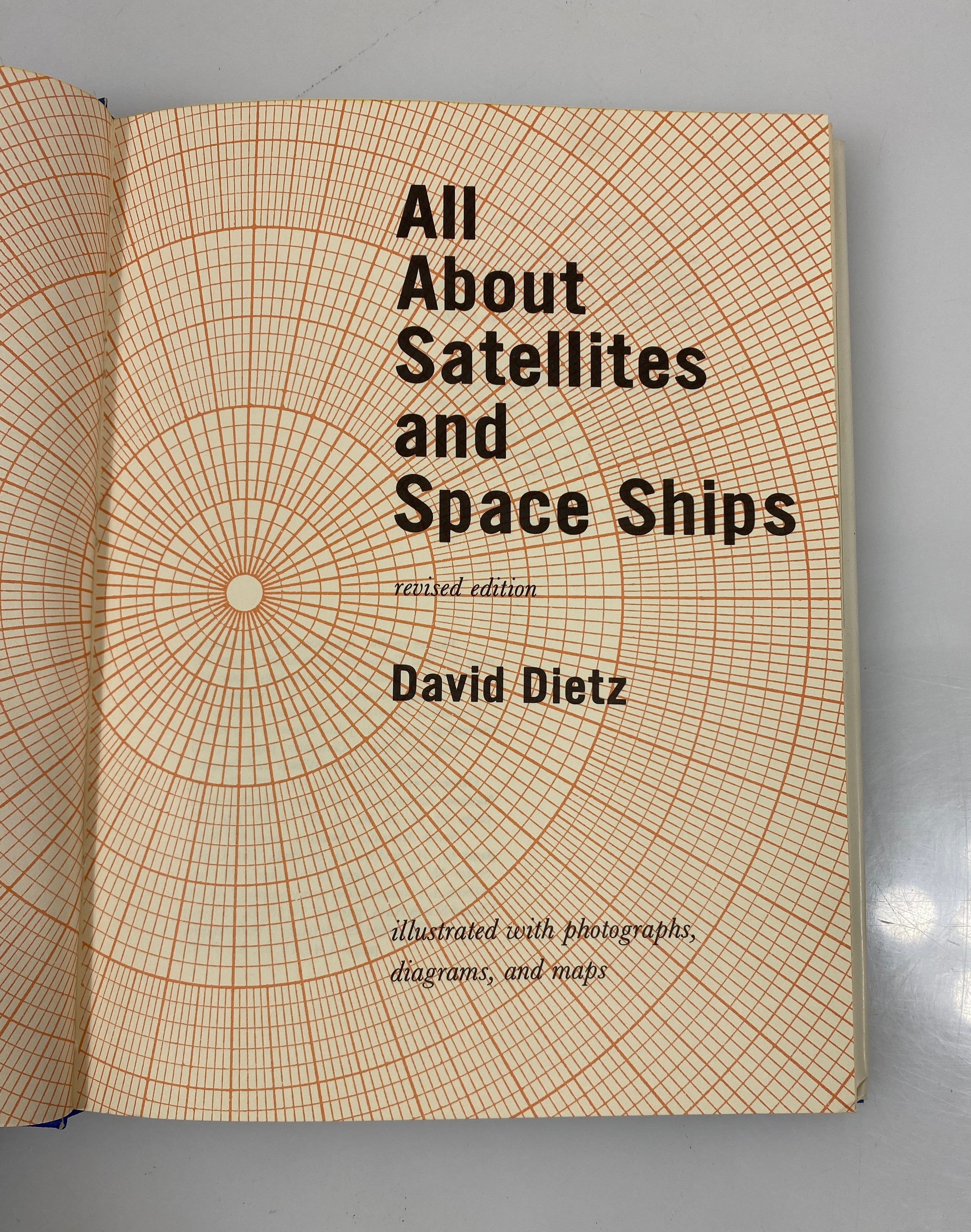 All About Satellites & Space Ships David Dietz Random House 1962 HCDJ