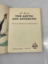 All About the Artic and Antarctica Armstrong Sperry Random House 1957 HCDJ