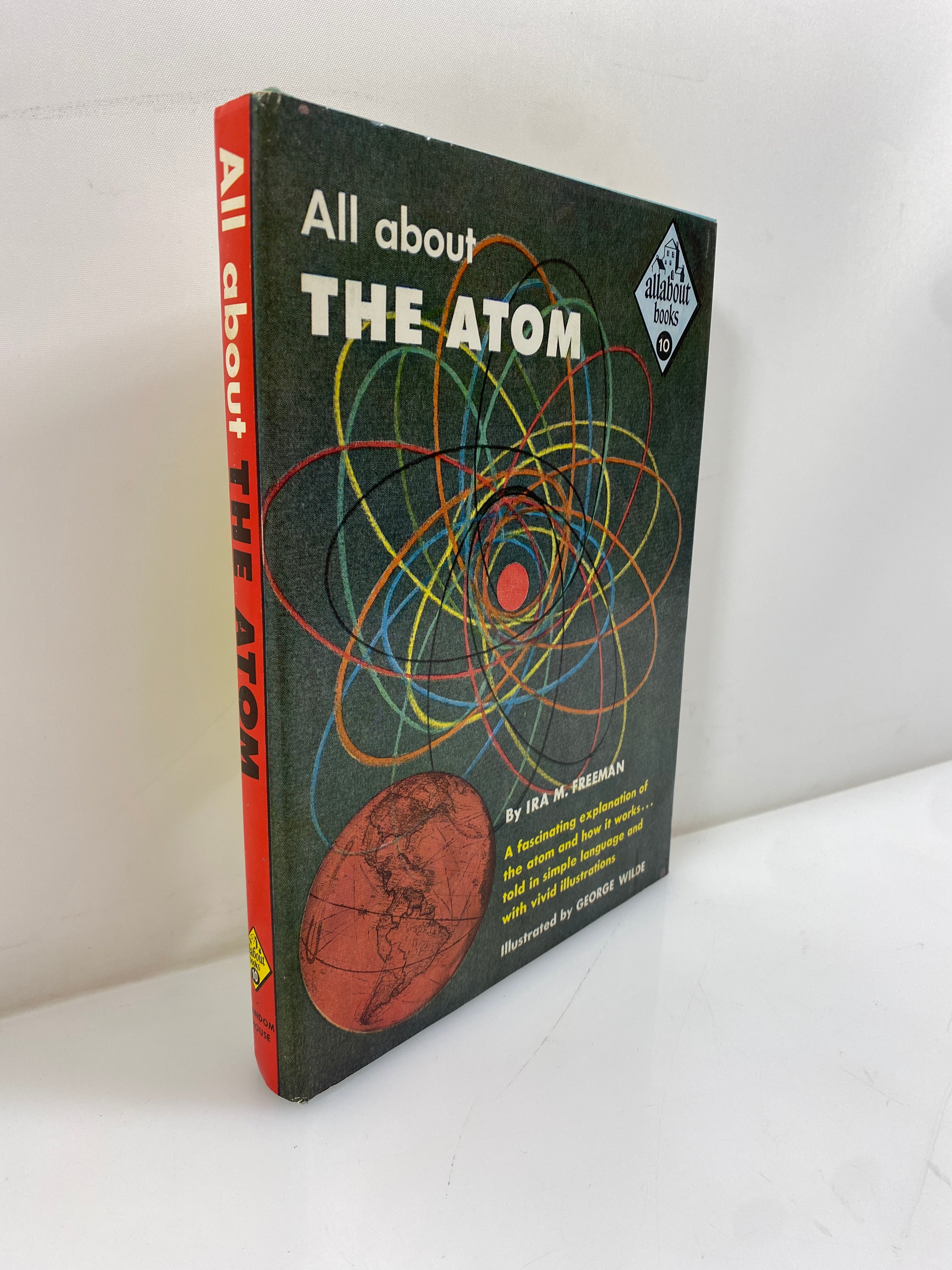 All About the Atom Ira M. Freeman Random House 1955 HCDJ
