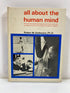 All About the Human Mind Robert Goldenson Random House 1963 HC