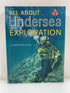 All About Undersea Exploration Ruth Brindze Random House 1960 HCDJ