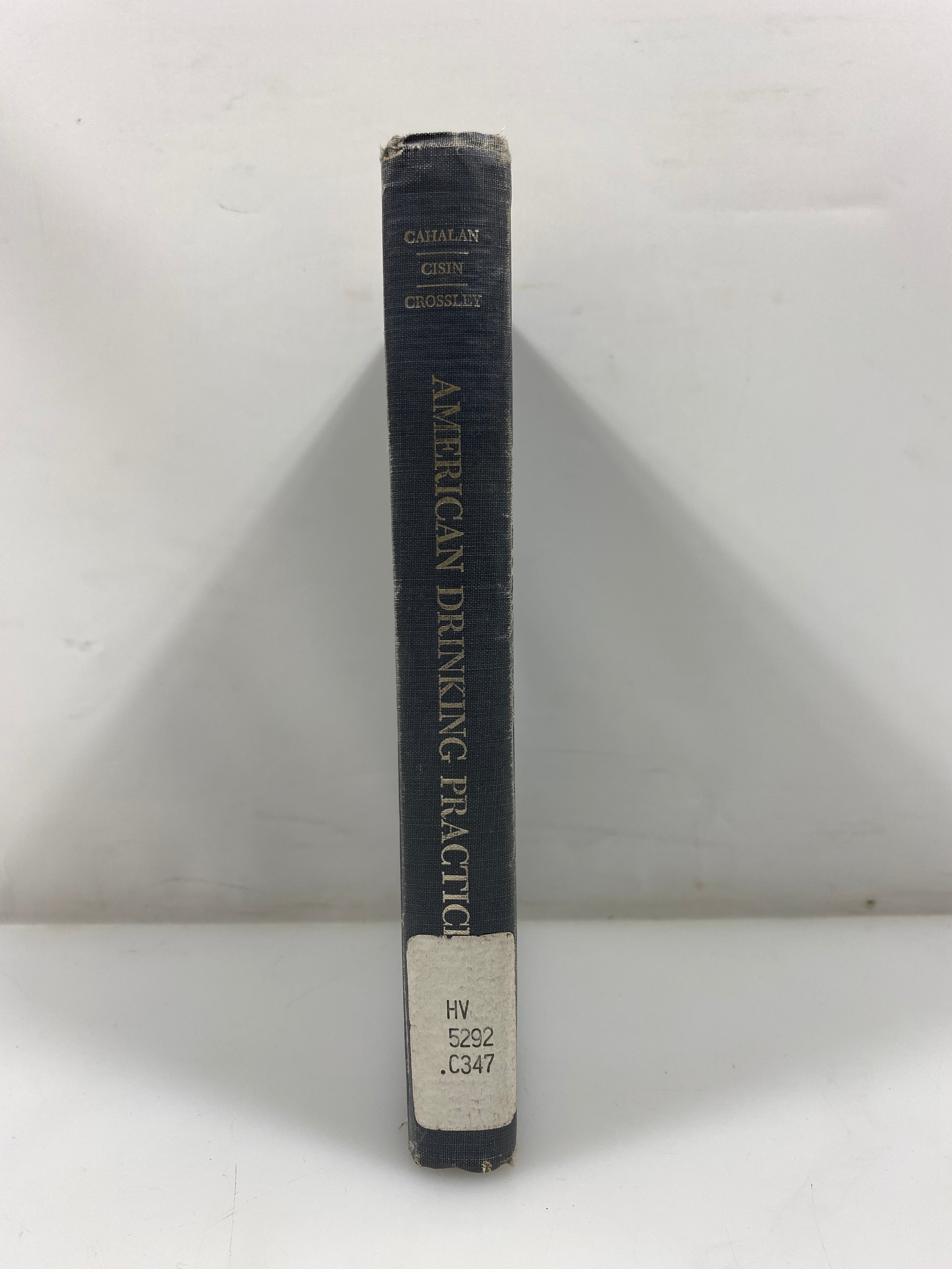 American Drinking Practices by Cahalan/Cisin/Crossley Ex-library 1969 HC