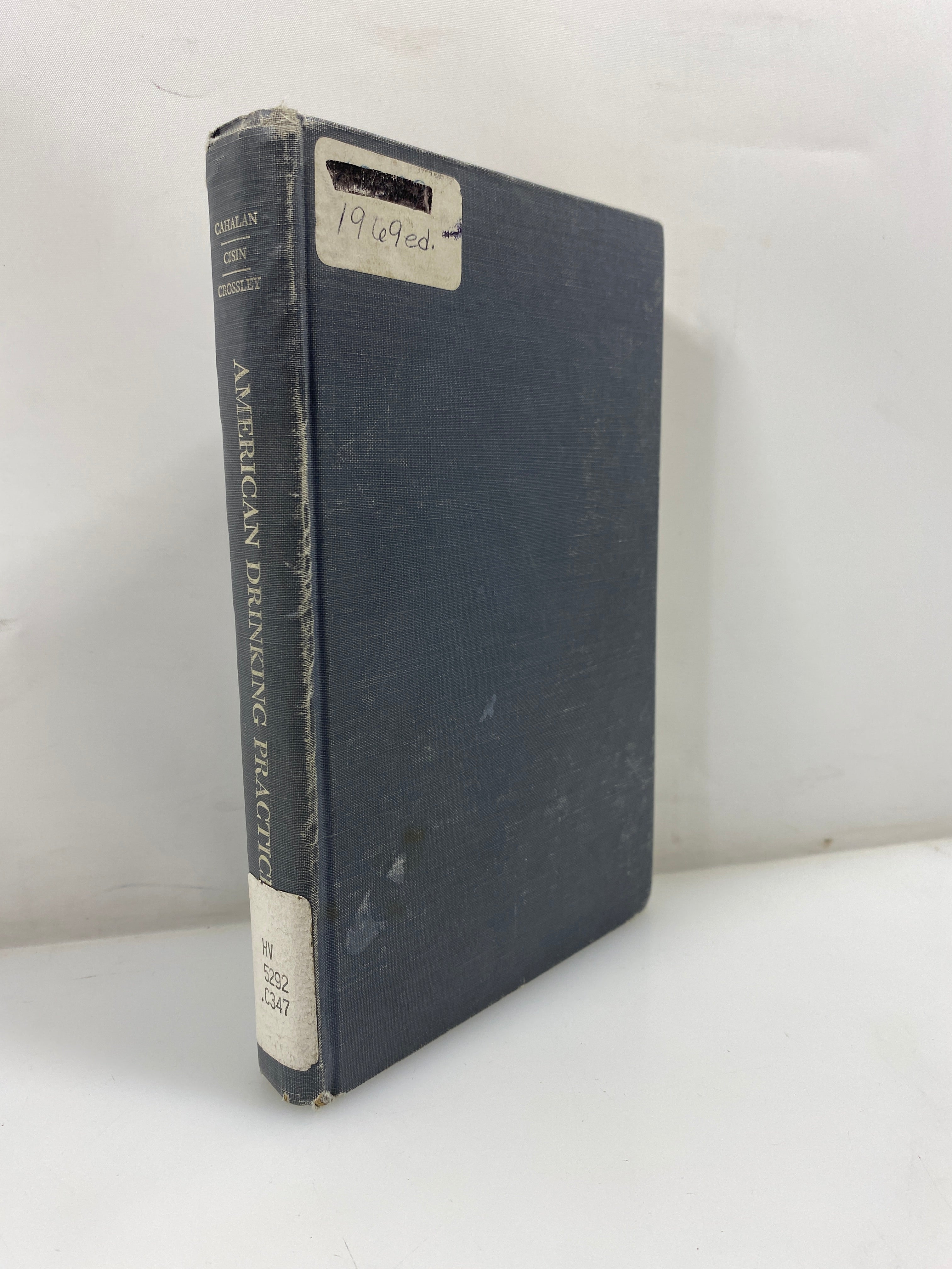 American Drinking Practices by Cahalan/Cisin/Crossley Ex-library 1969 HC