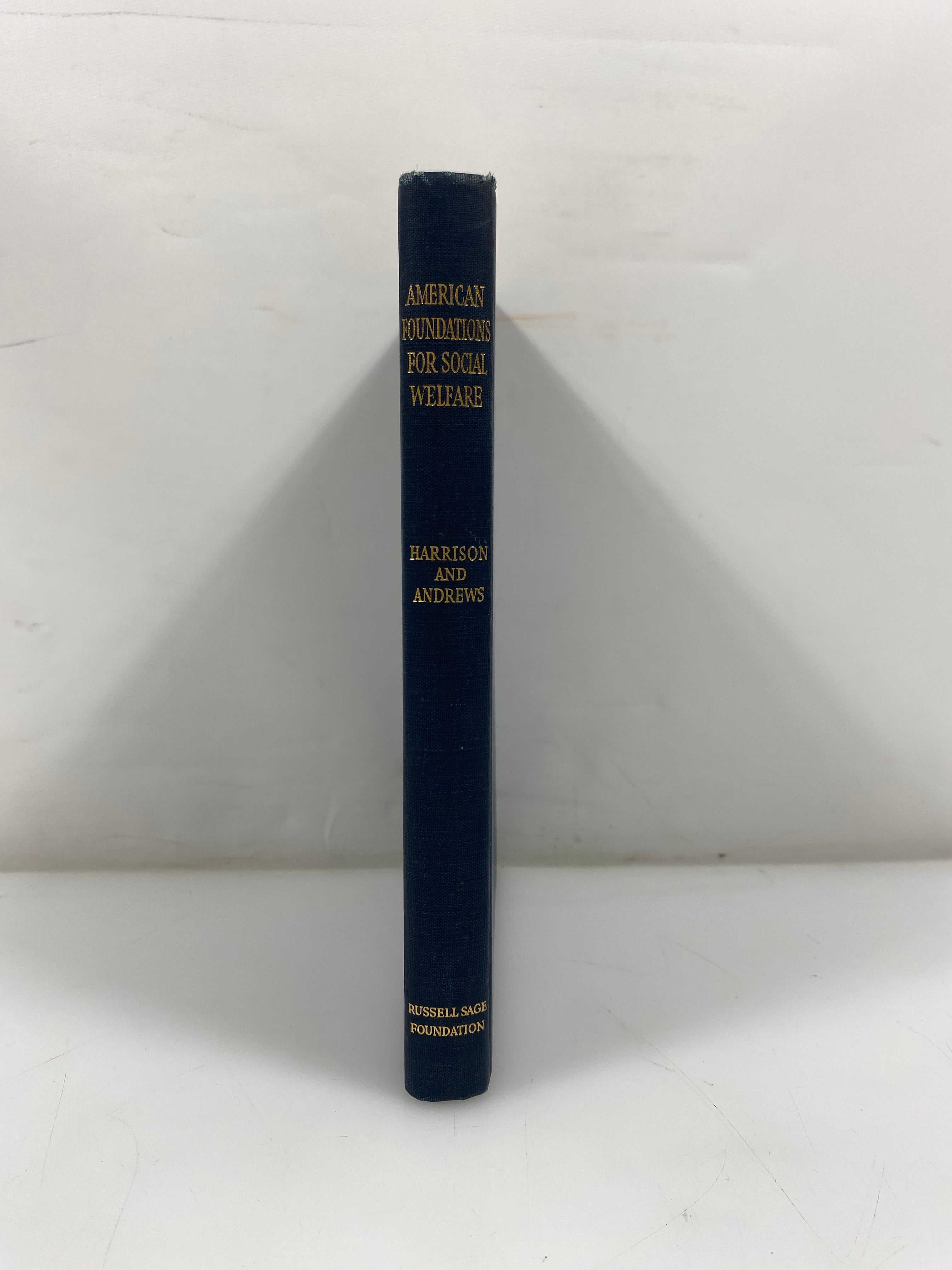 American Foundations for Social Welfare by Harrison/Andrews 1948 HC