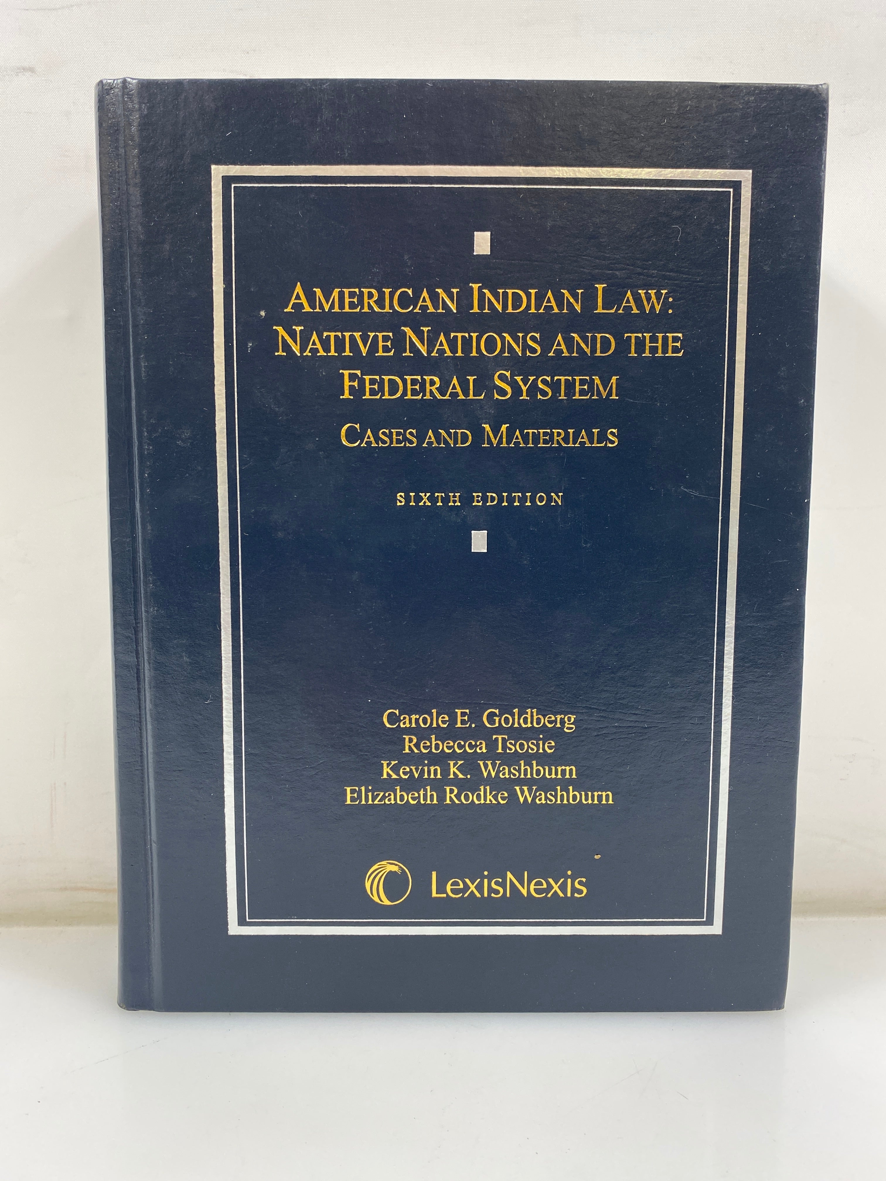American Indian Law Goldberg/Tsosie/Washburn/Washburn 2010 HC