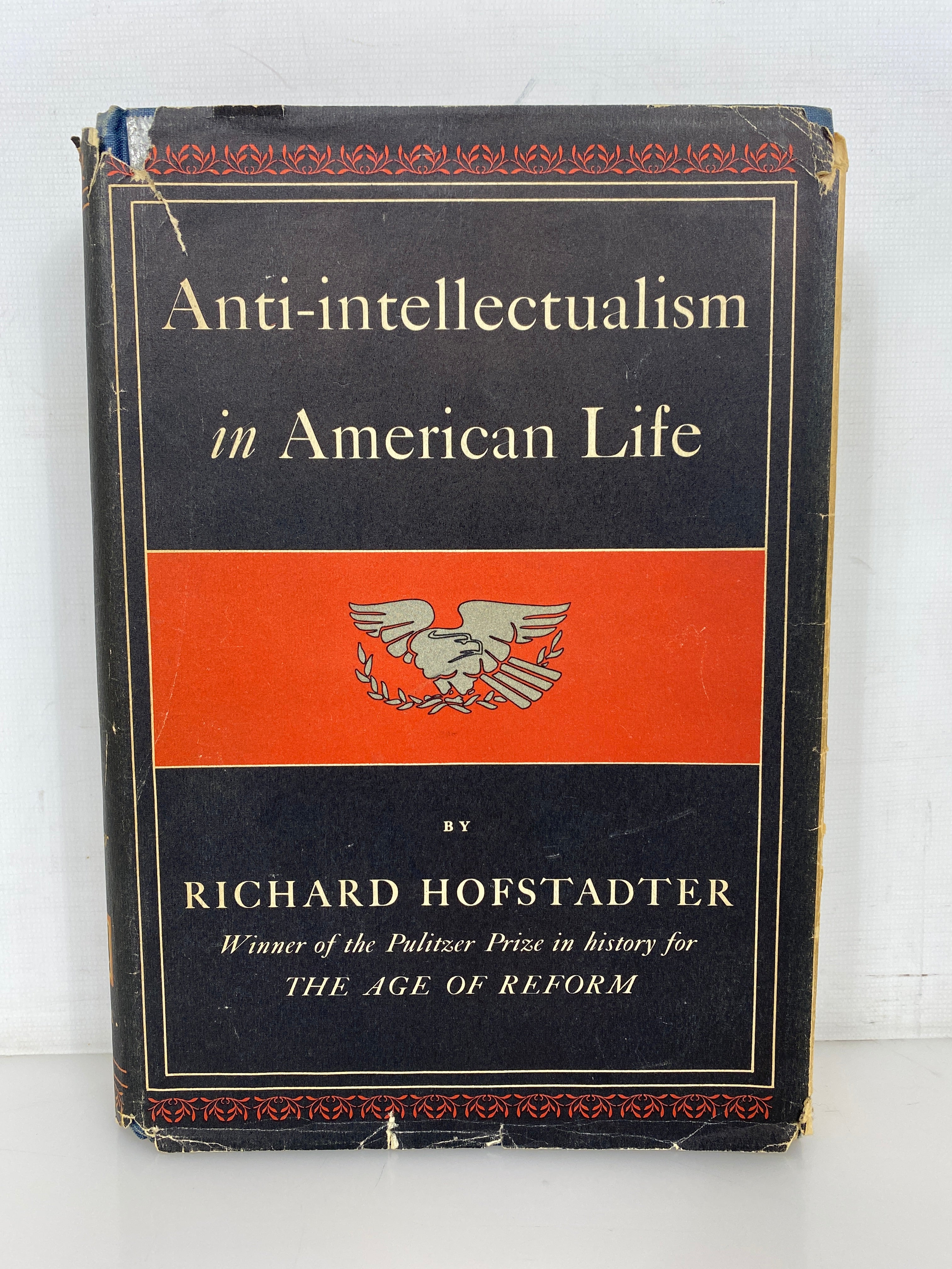 Anti-Intellectualism in American Life by Hofstadter 1963 First Ed HC DJ