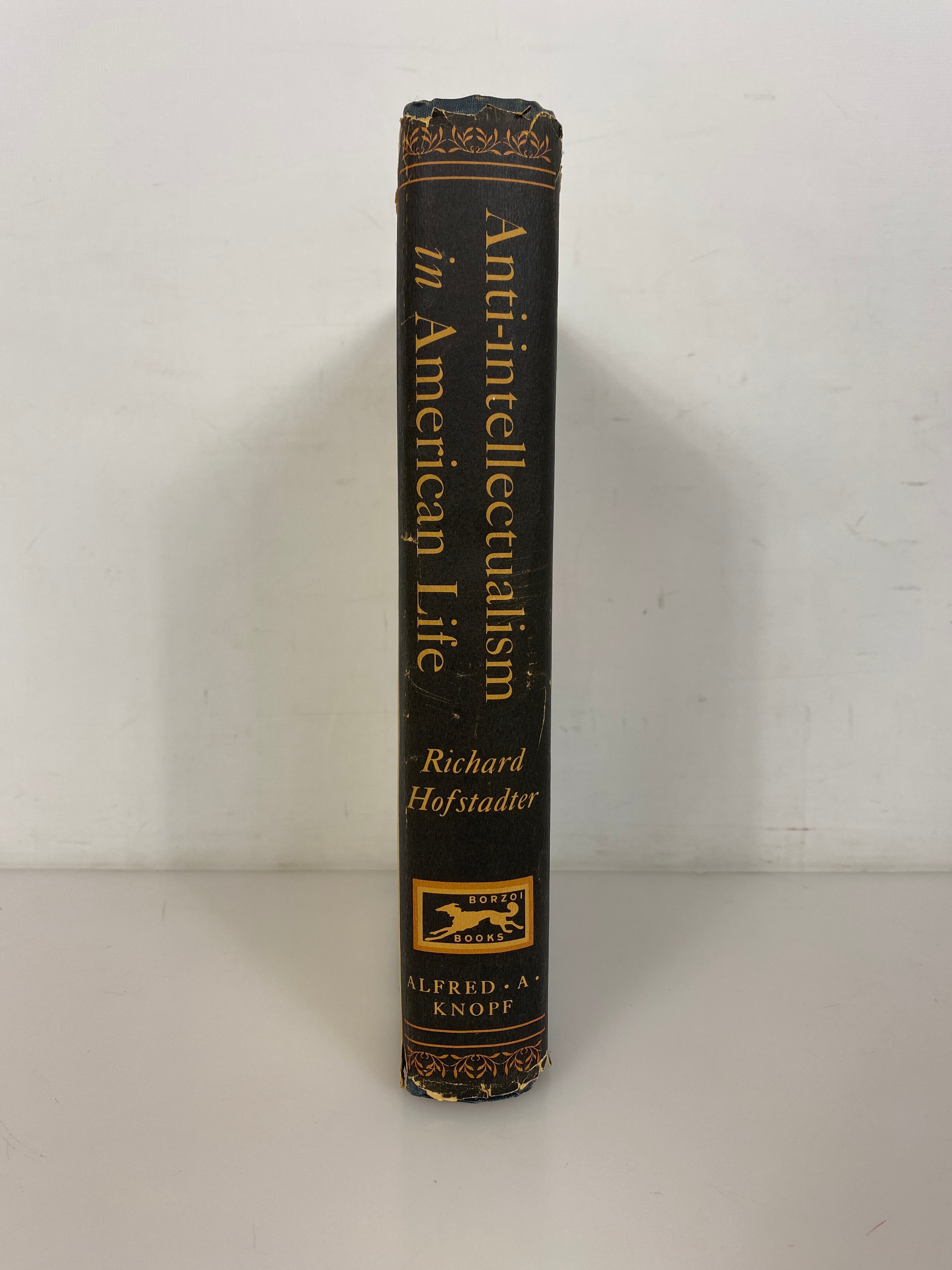 Anti-Intellectualism in American Life by Hofstadter 1963 First Ed HC DJ