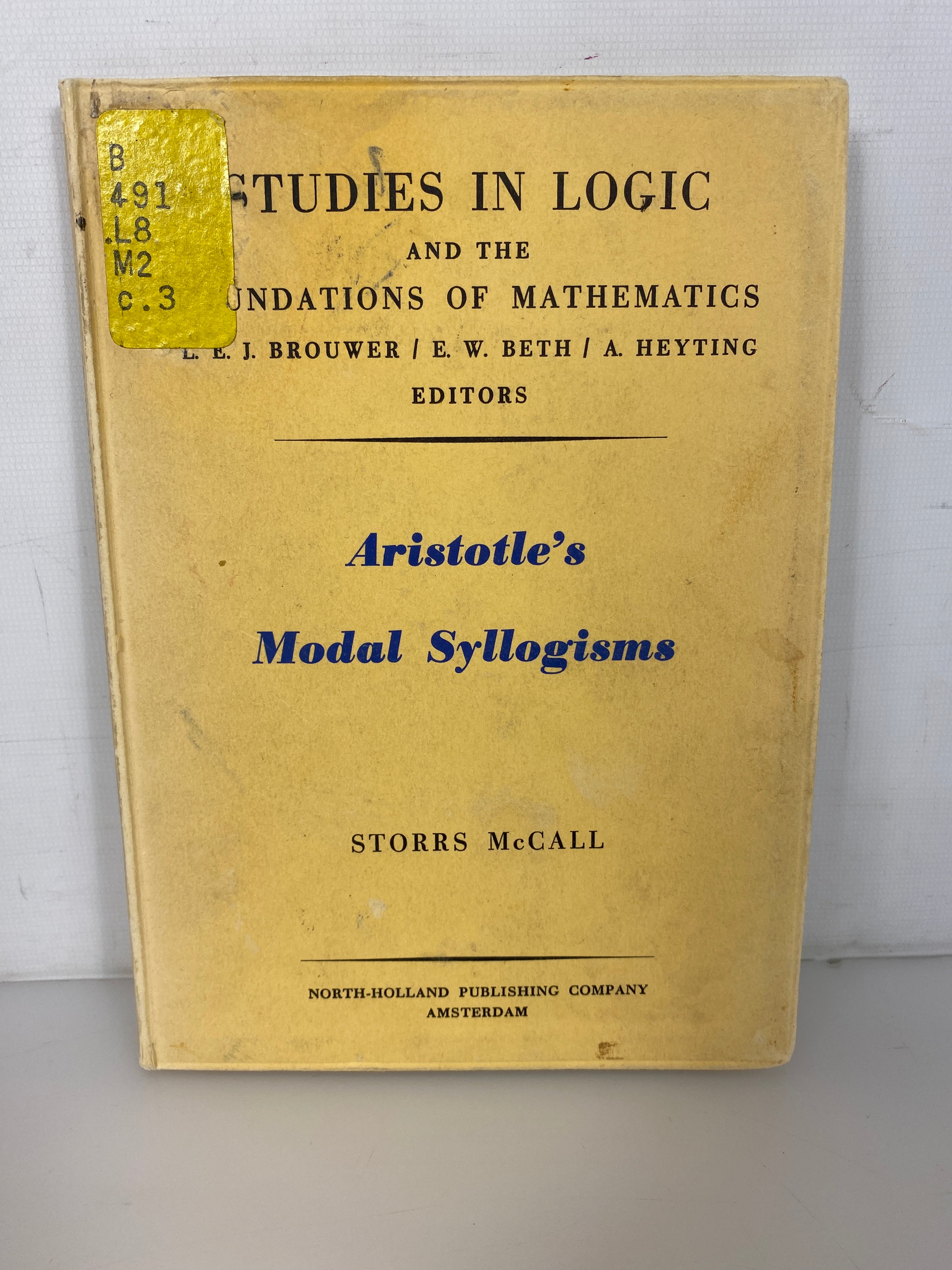 Aristotle's Modal Syllogisms by Storrs McCall 1963 Ex-Library SC