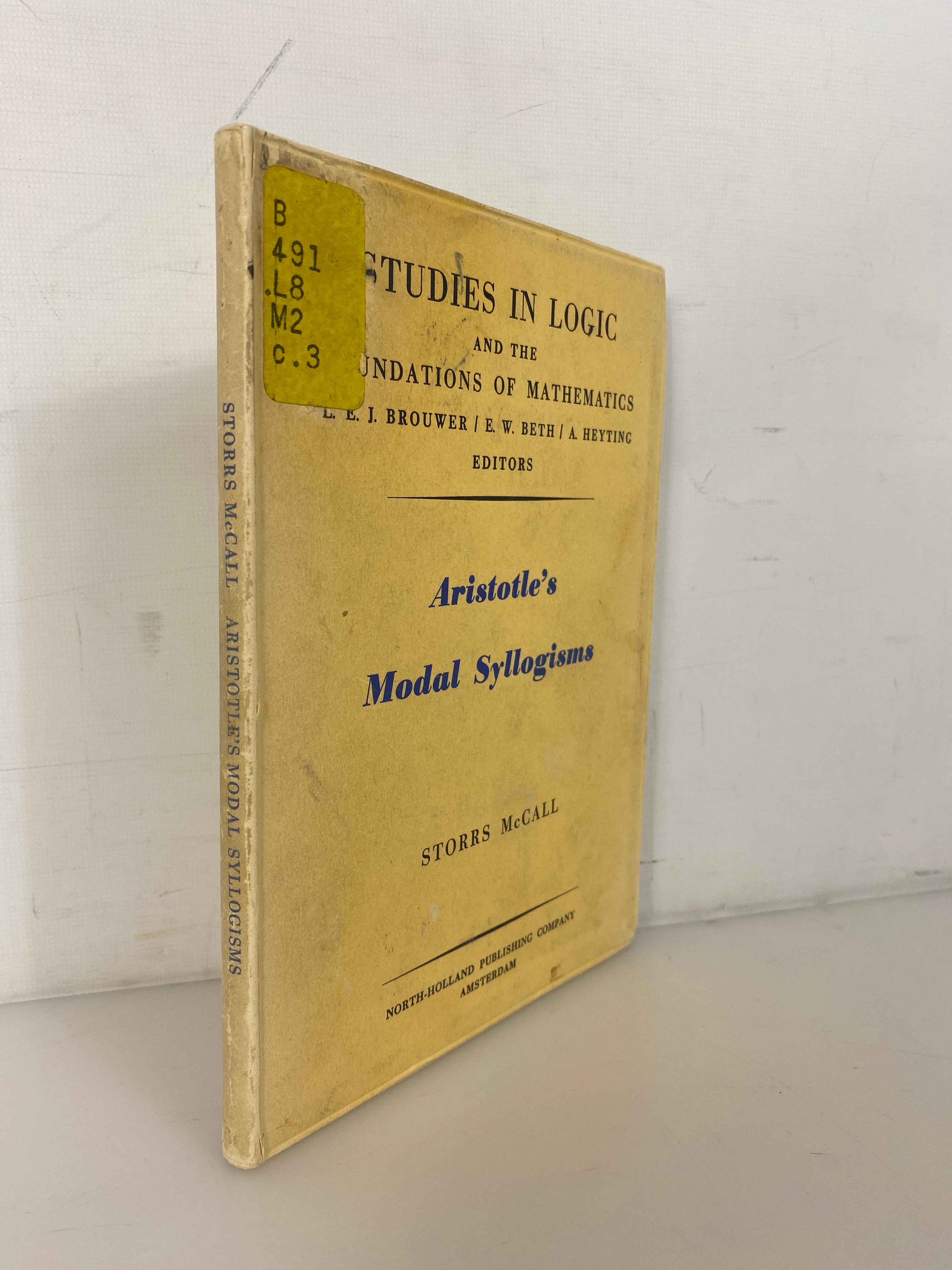 Aristotle's Modal Syllogisms by Storrs McCall 1963 Ex-Library SC