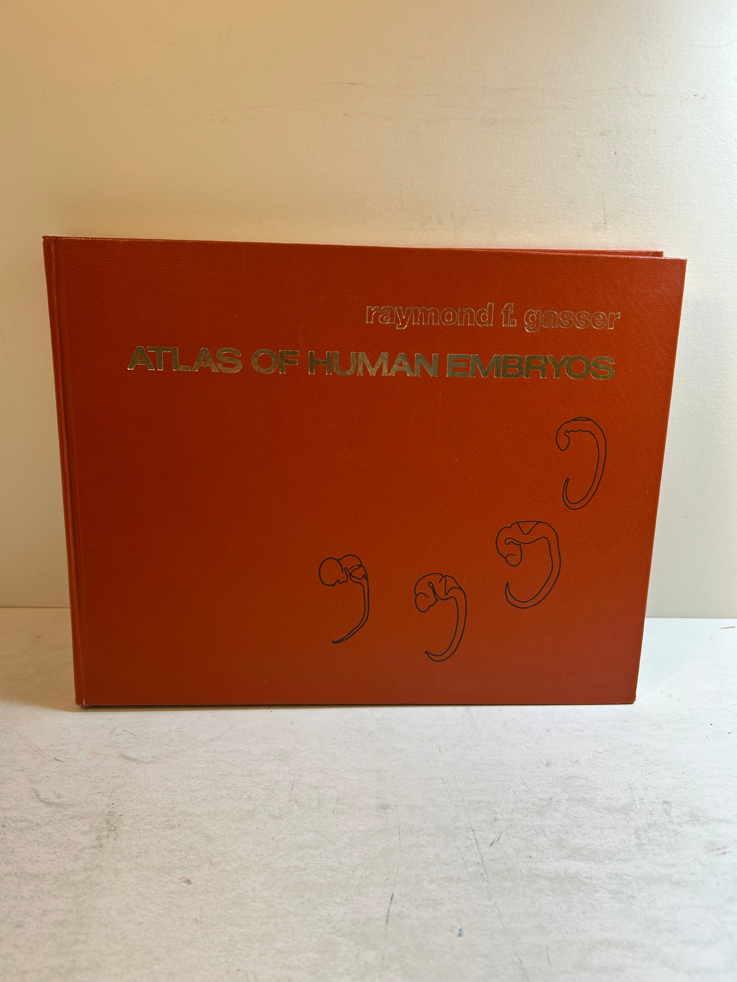Atlas of Human Embryos *signed* Raymond F. Gasser Harper & Row 1975 HC
