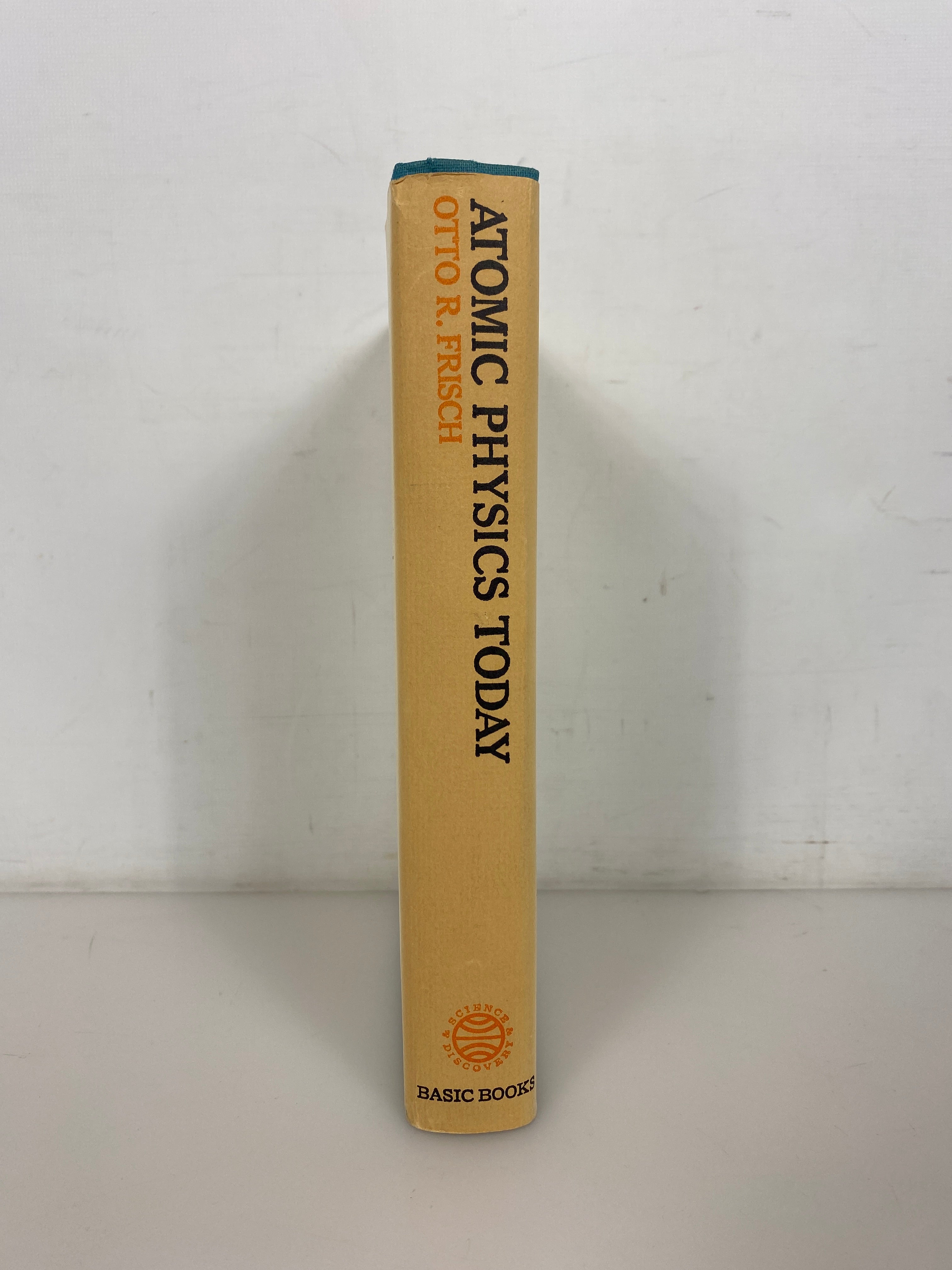 Atomic Physics Today by Otto Frisch 1961 Second Printing HC DJ