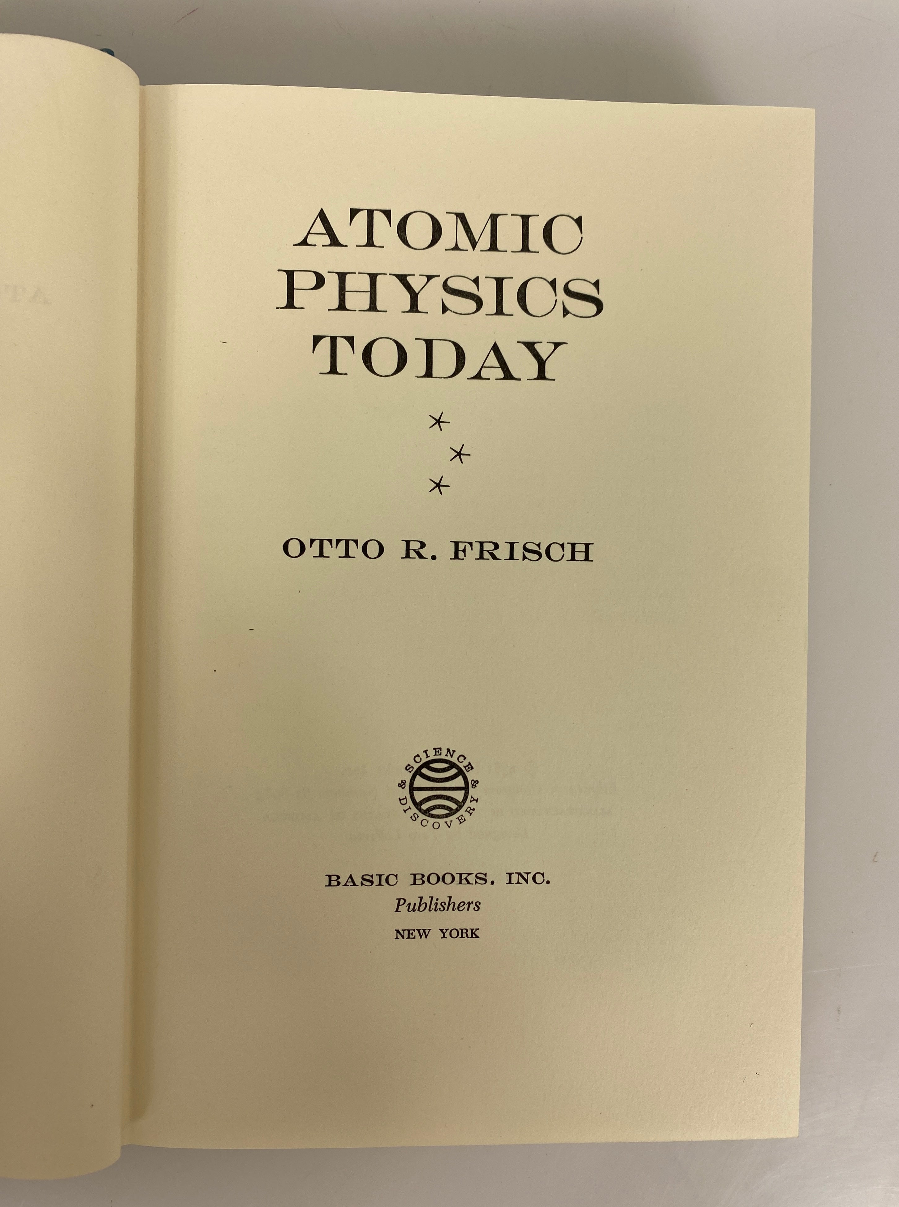 Atomic Physics Today by Otto Frisch 1961 Second Printing HC DJ
