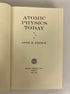 Atomic Physics Today by Otto Frisch 1961 Second Printing HC DJ