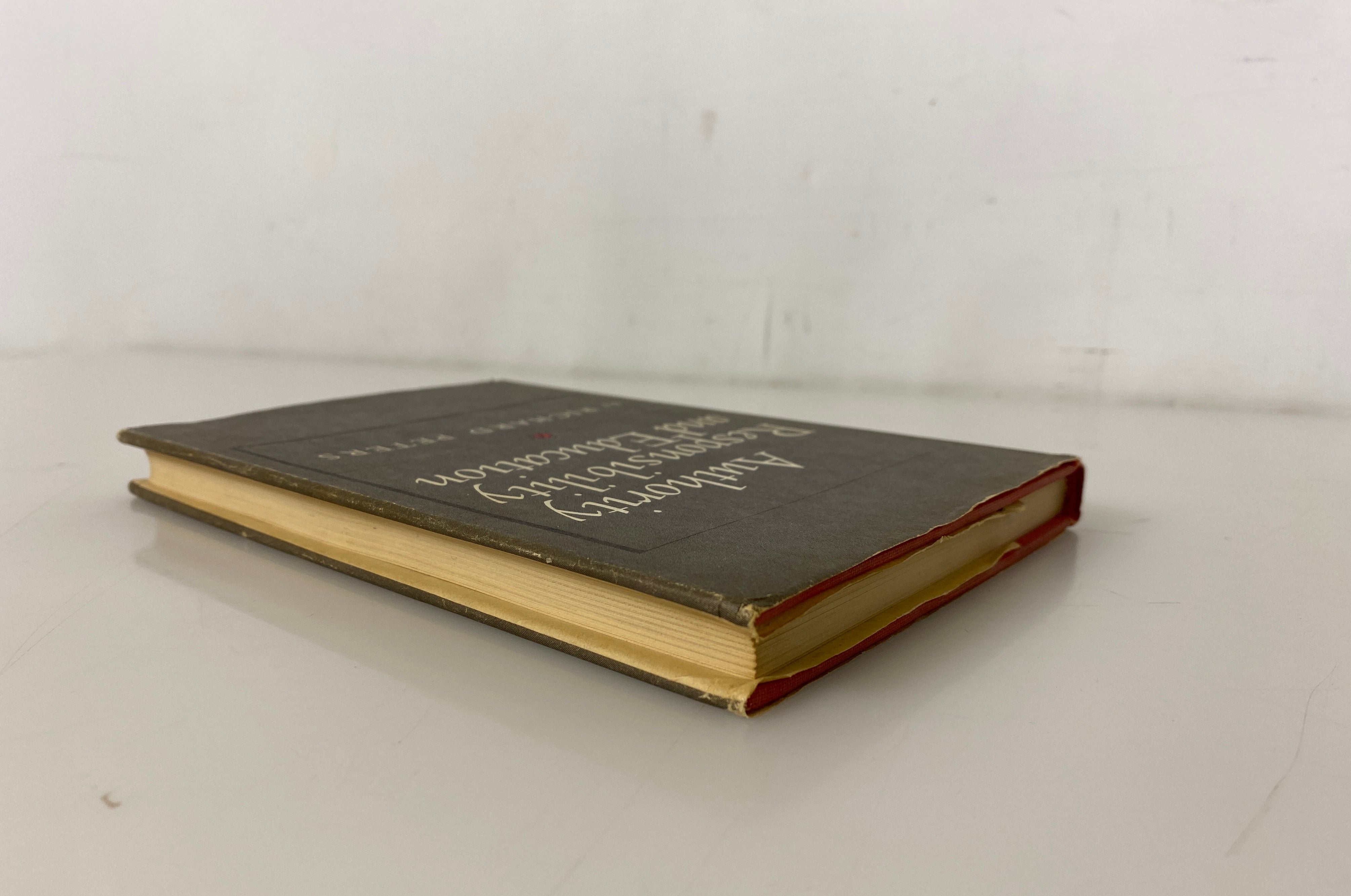 Authority Responsibility & Education by Richard Peters 1960 1st Edition HCDJ