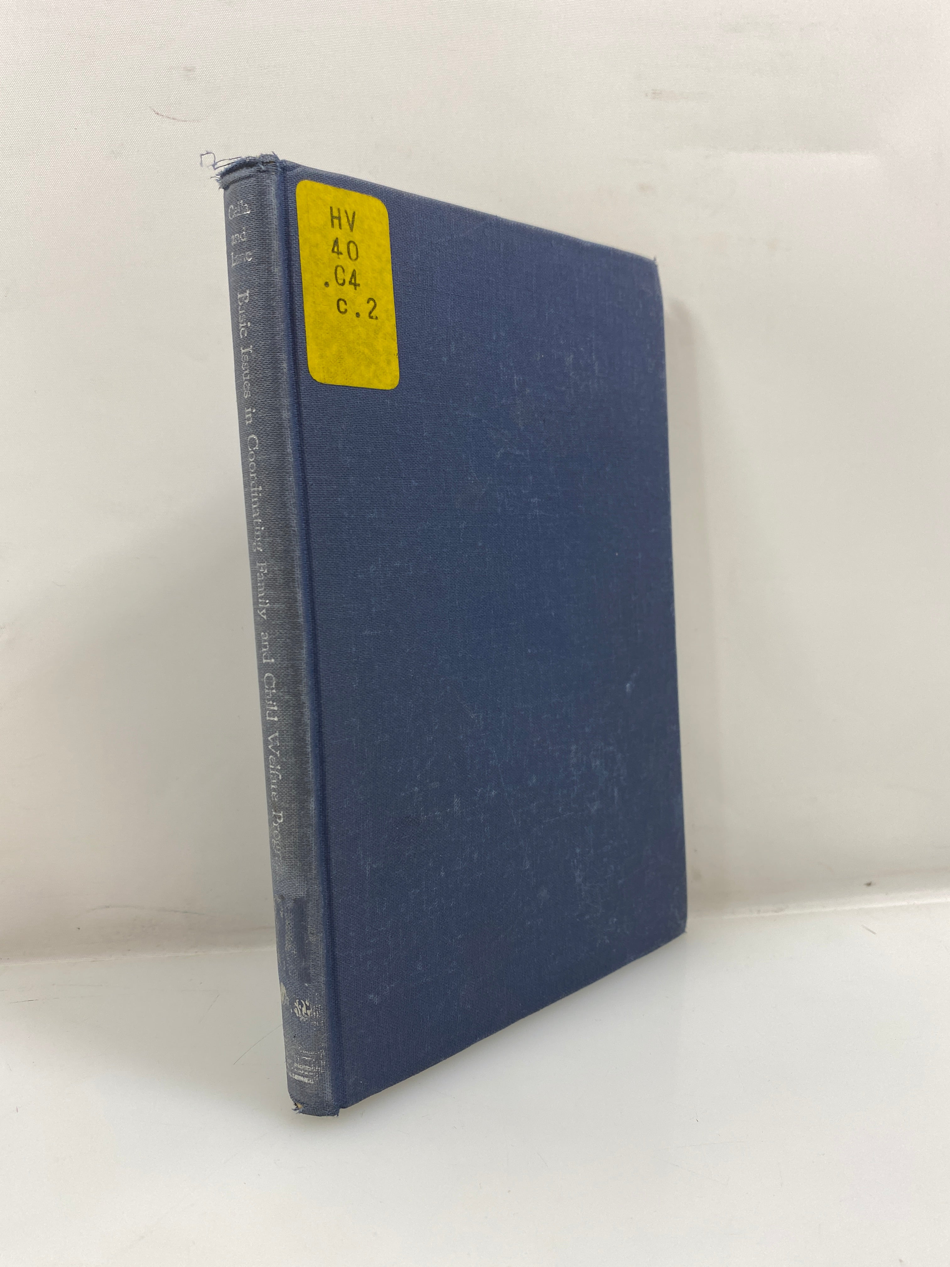 Basic Issues in Coordinating Family and Child Welfare Programs Ex-libra 1964 HC